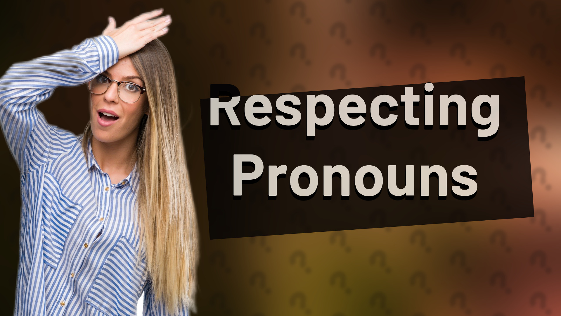 Respecting Pronouns