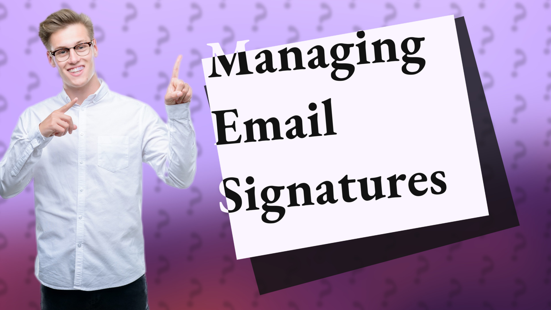Managing Email Signatures