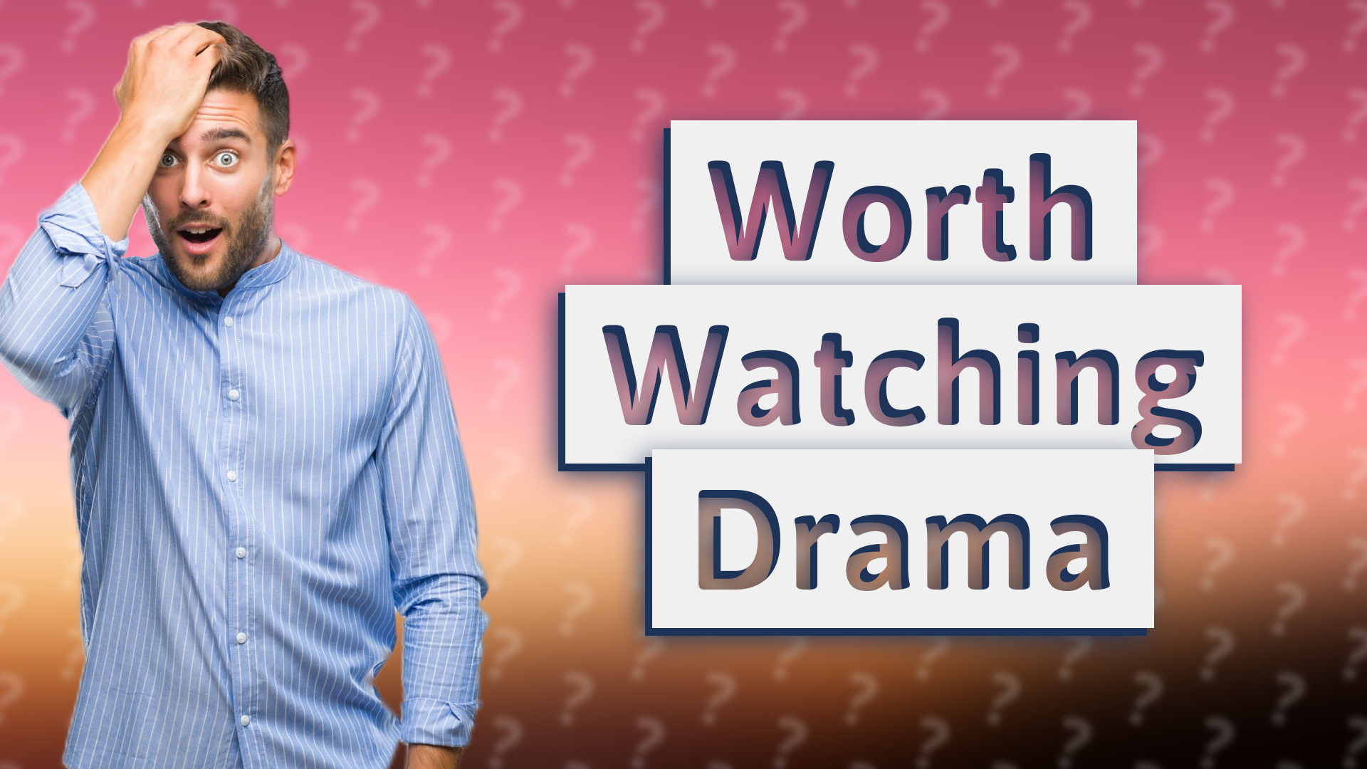 Worth Watching Drama