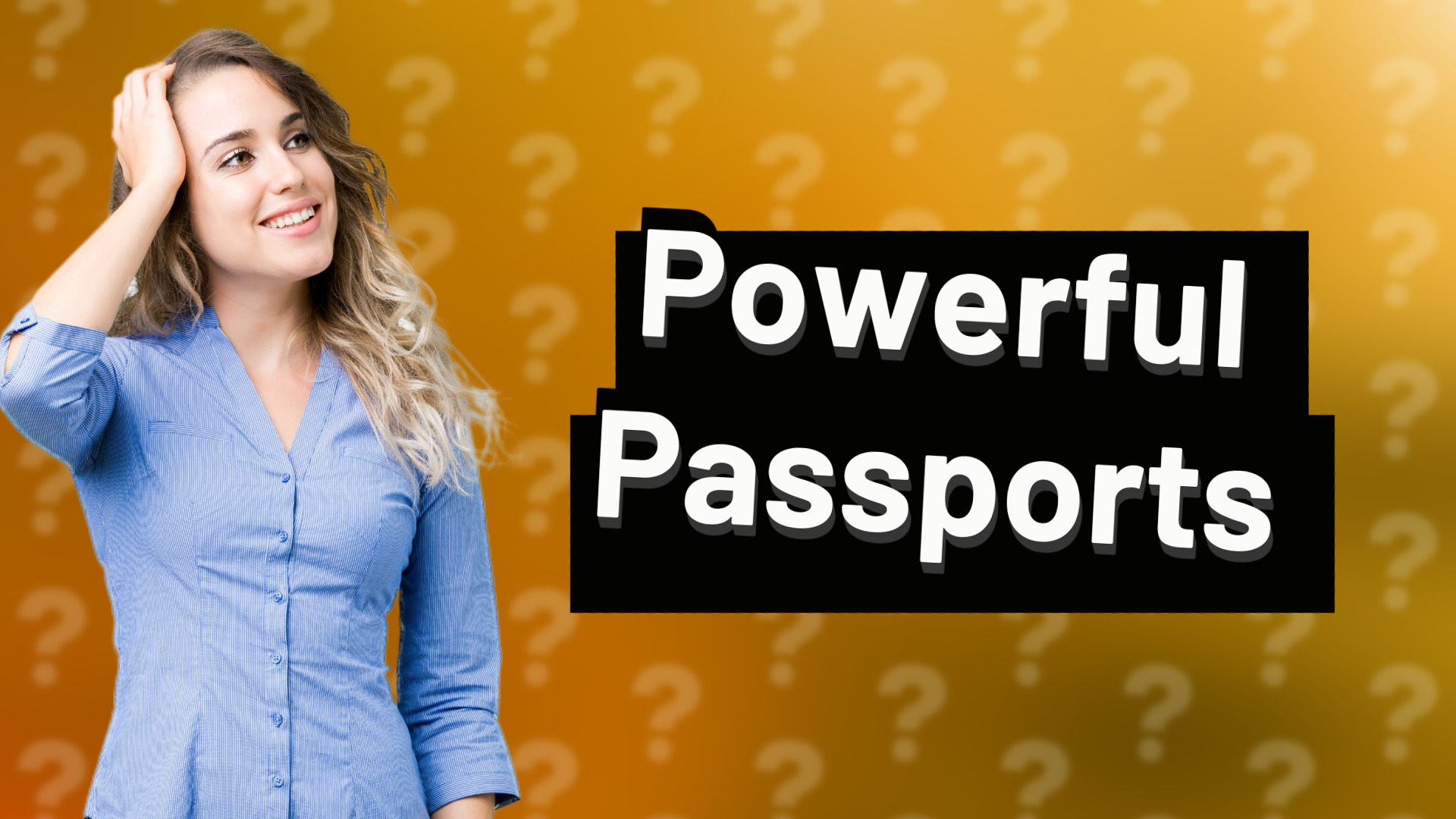 Powerful Passports