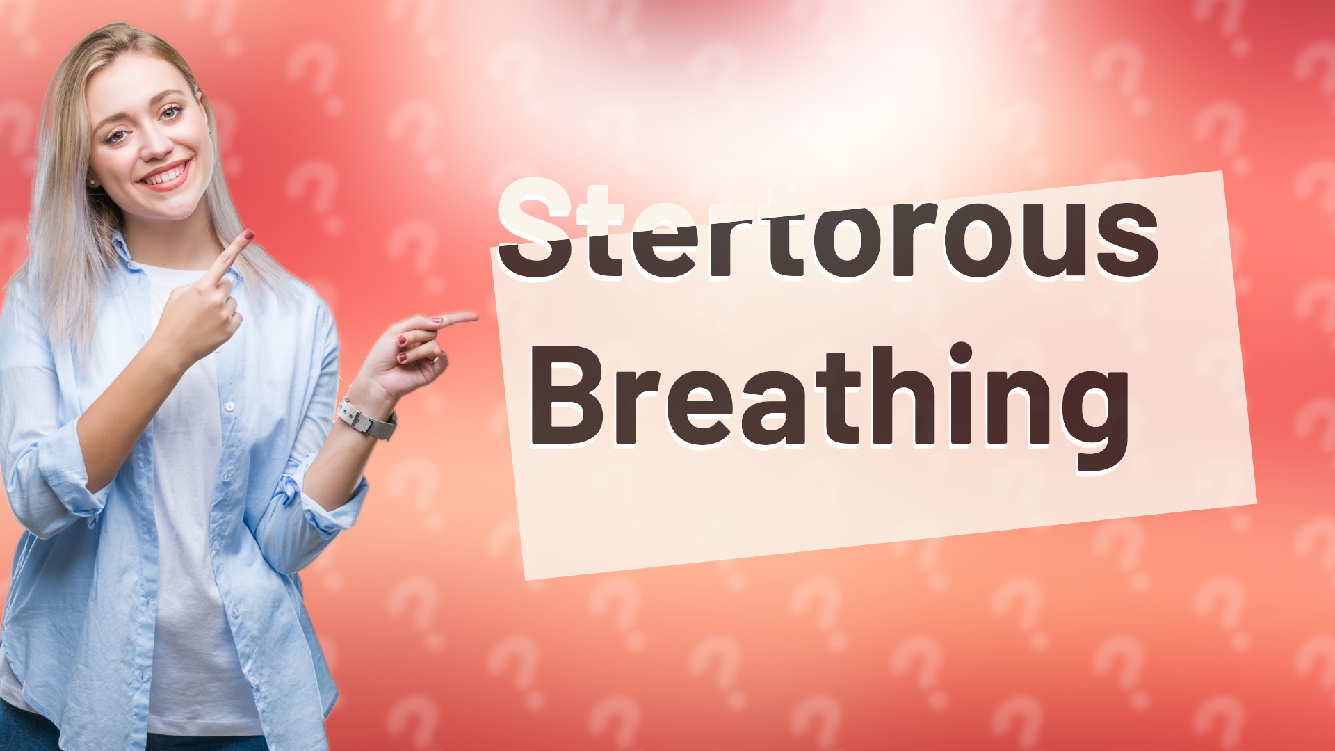 Stertorous Breathing