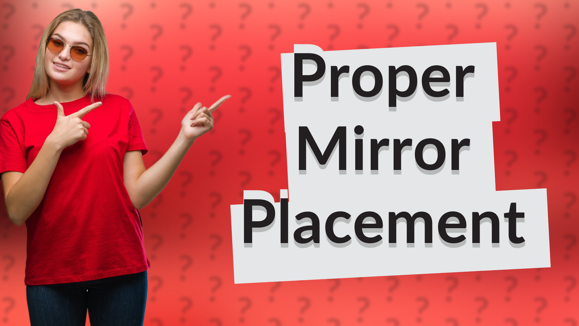 Proper Mirror Placement