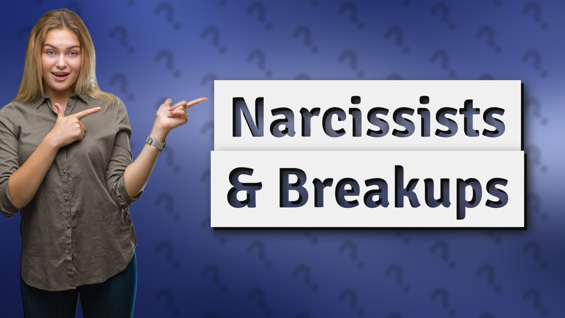 Narcissists & Breakups