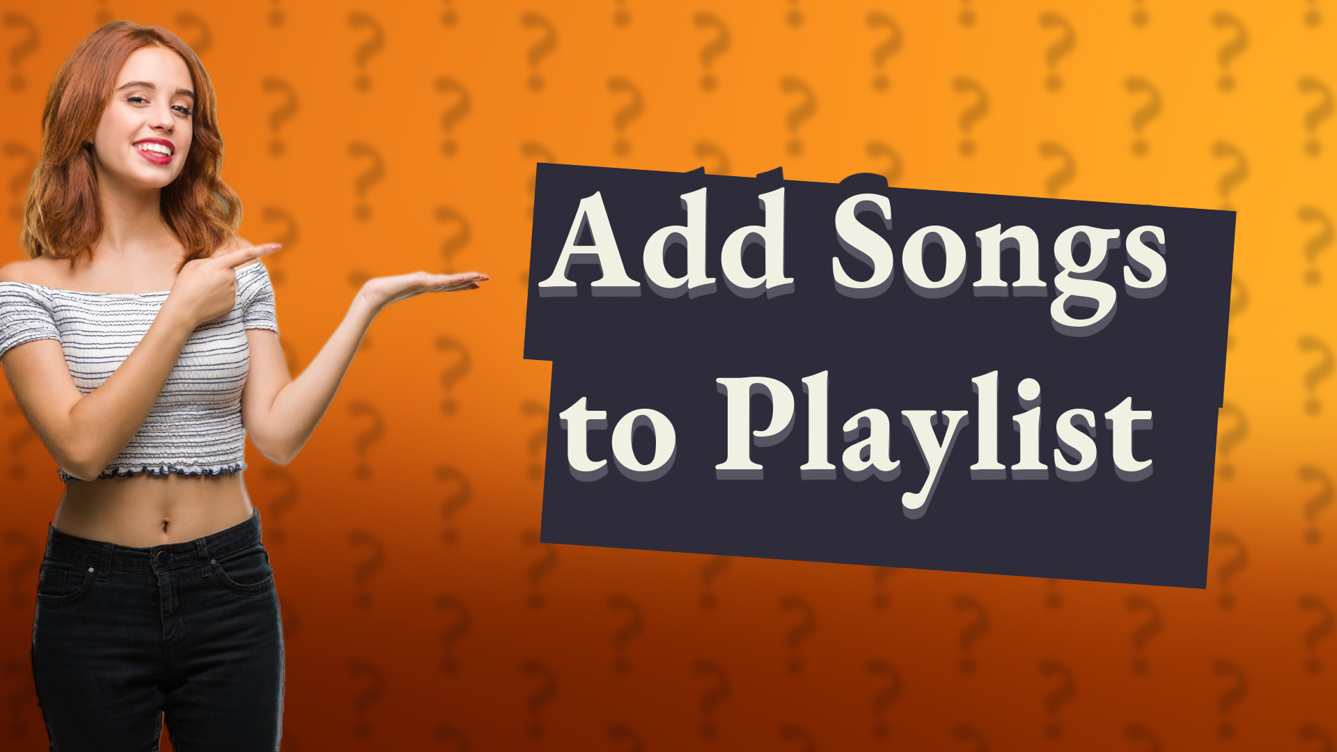 Add Songs to Playlist