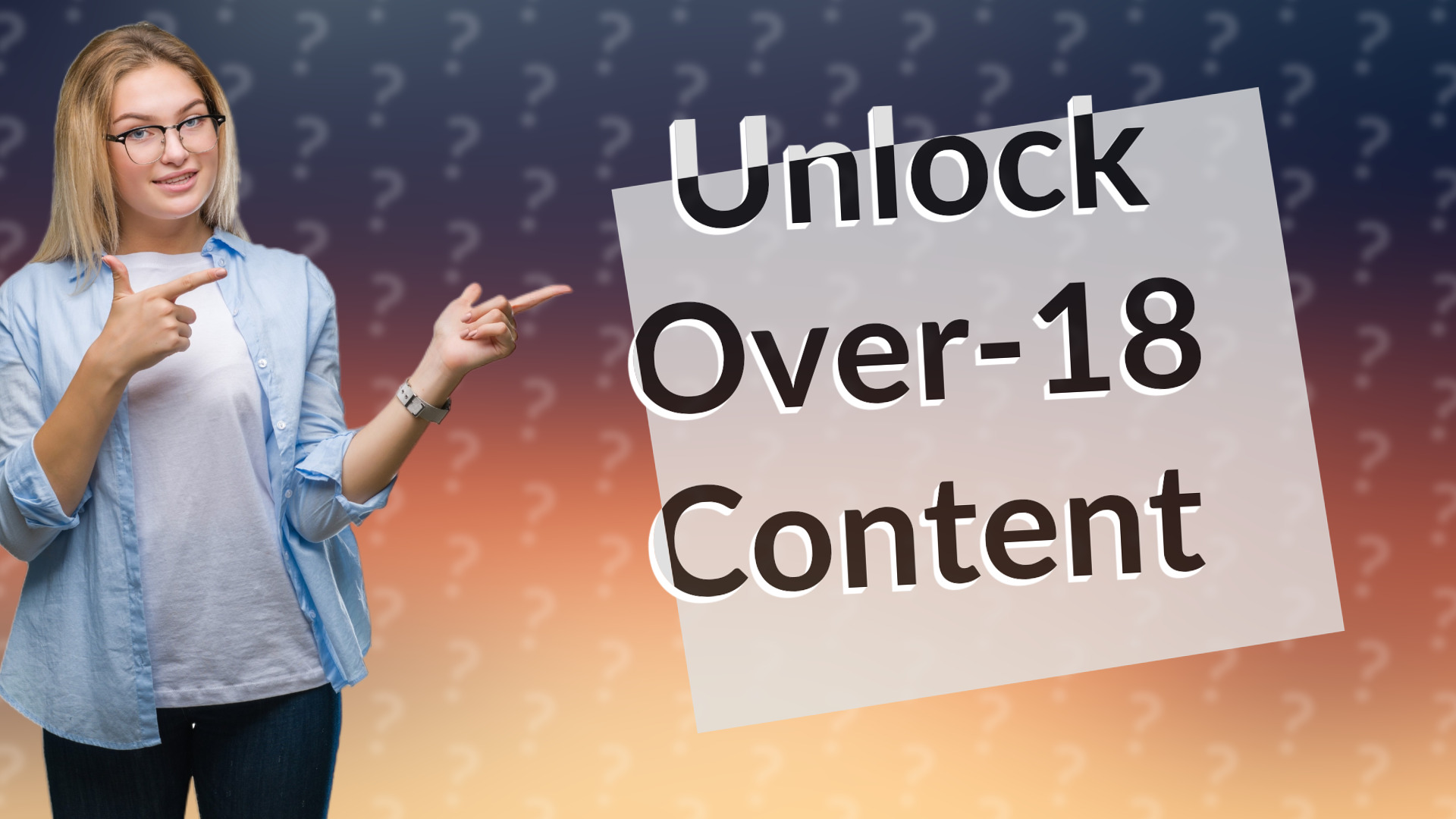 Unlock Over-18 Content