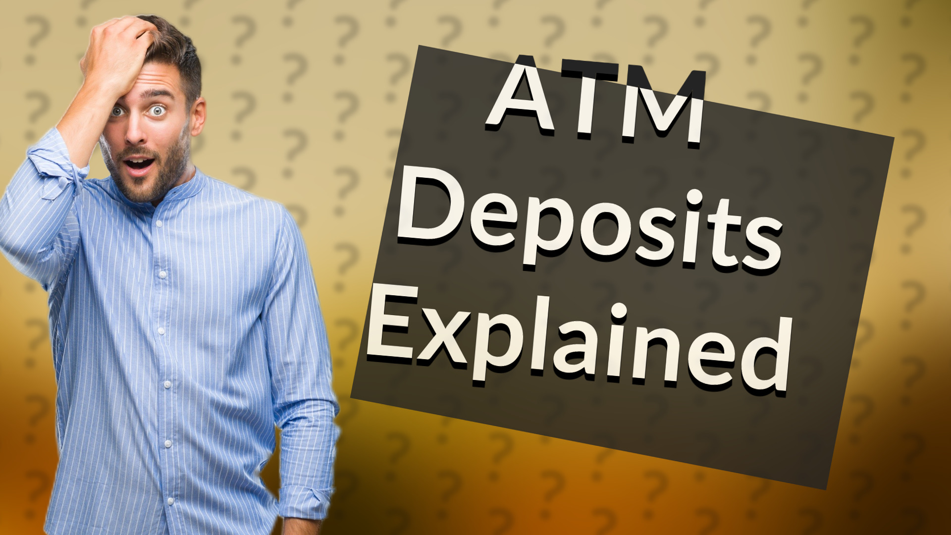 ATM Deposits Explained