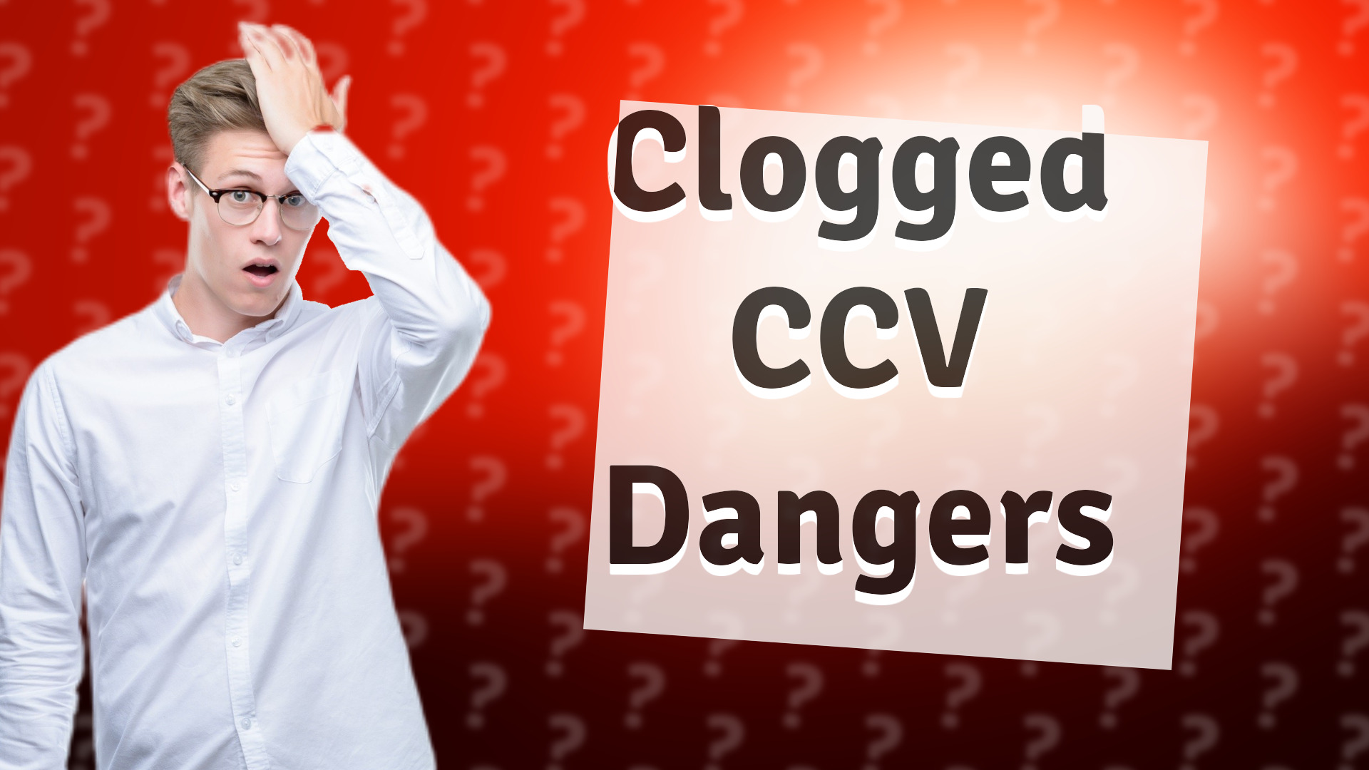 Clogged CCV Dangers
