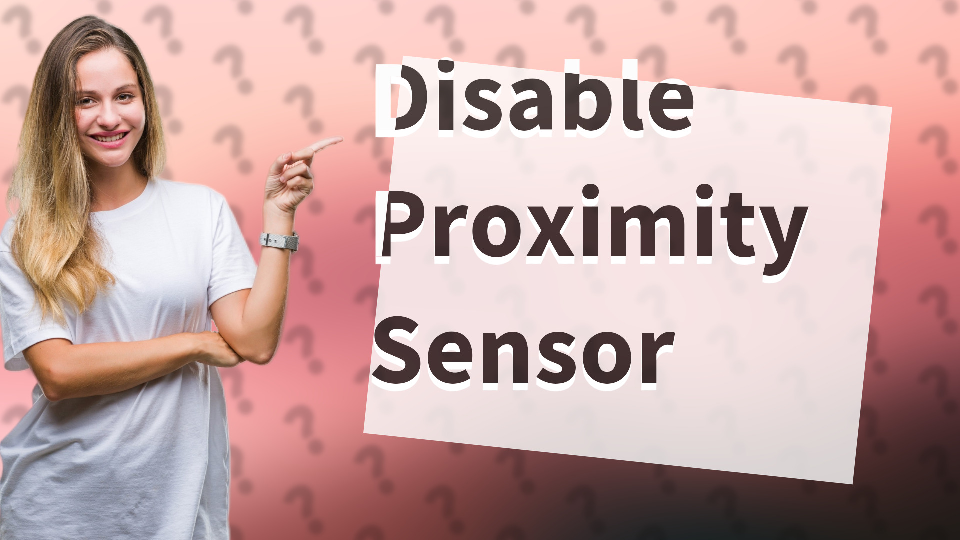 Disable Proximity Sensor