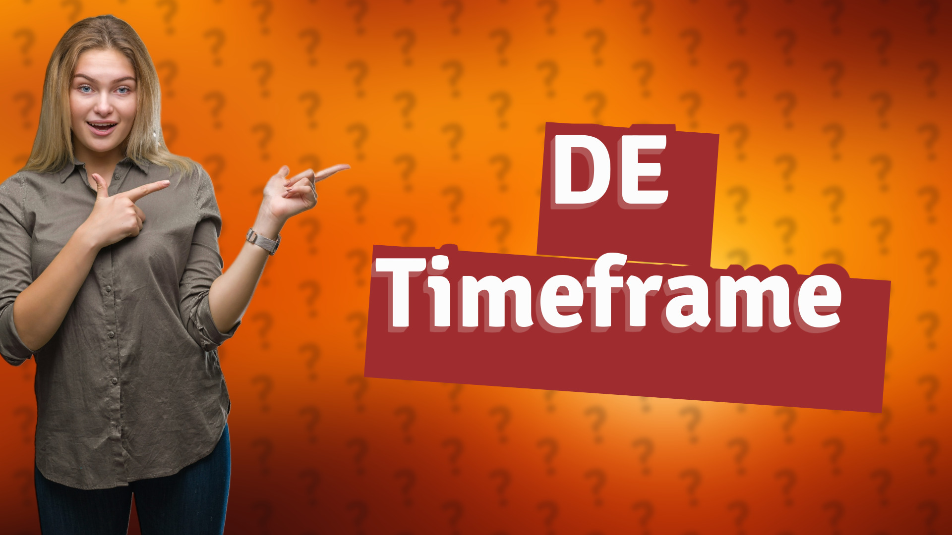 DE Timeframe