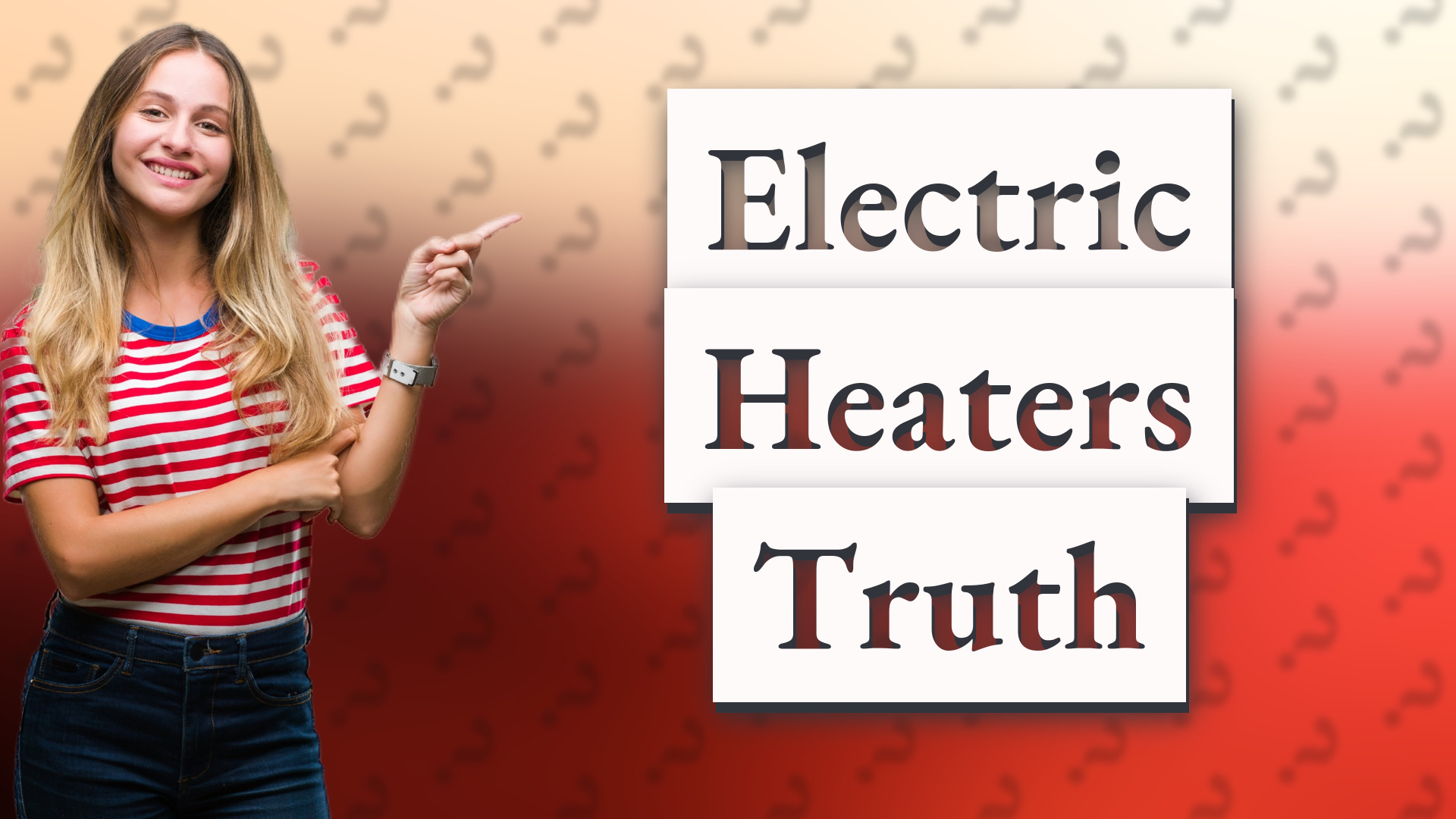Electric Heaters Truth