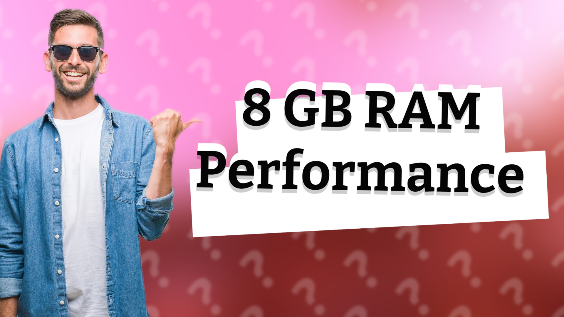 8 GB RAM Performance