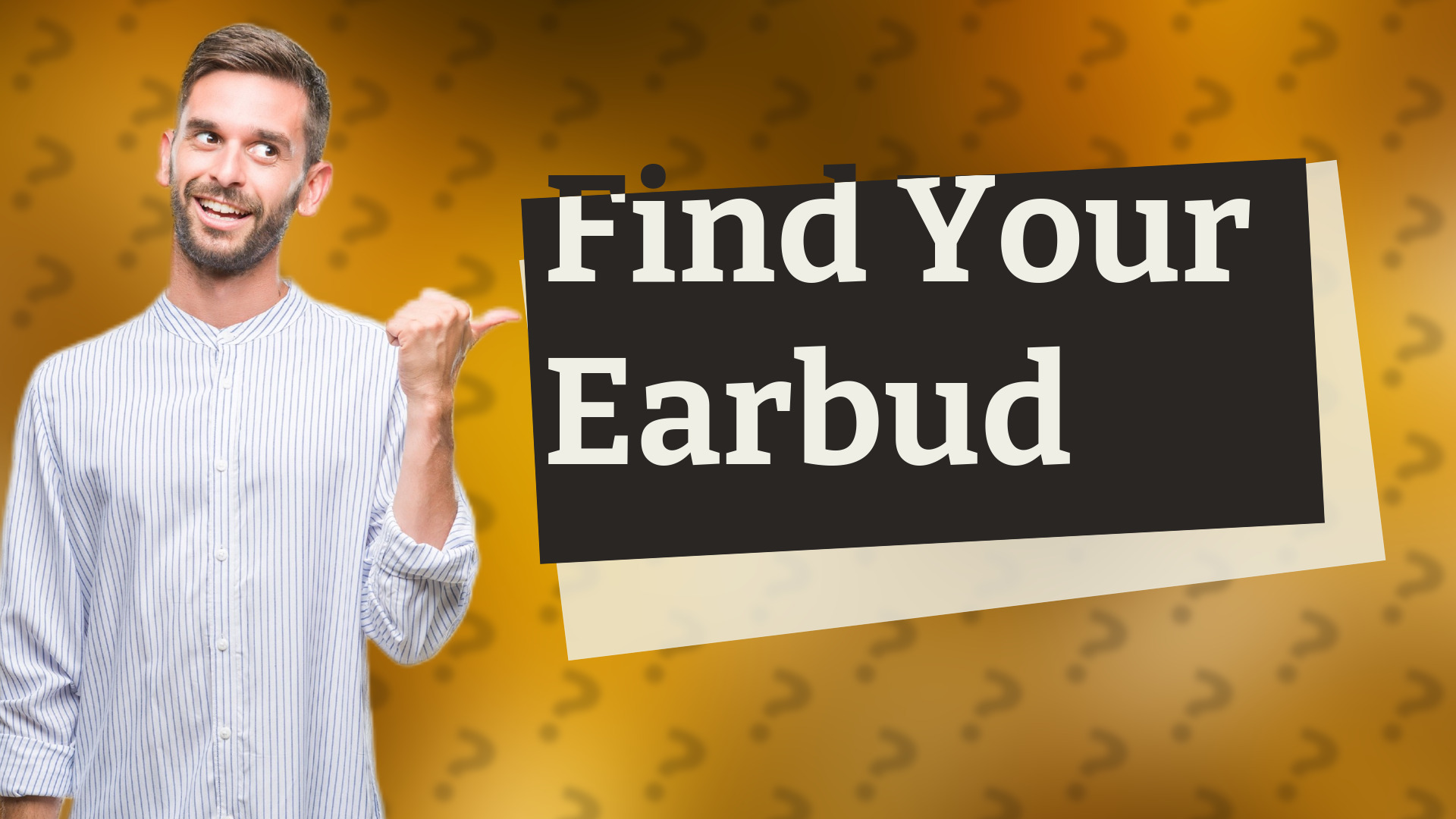 Find Your Earbud