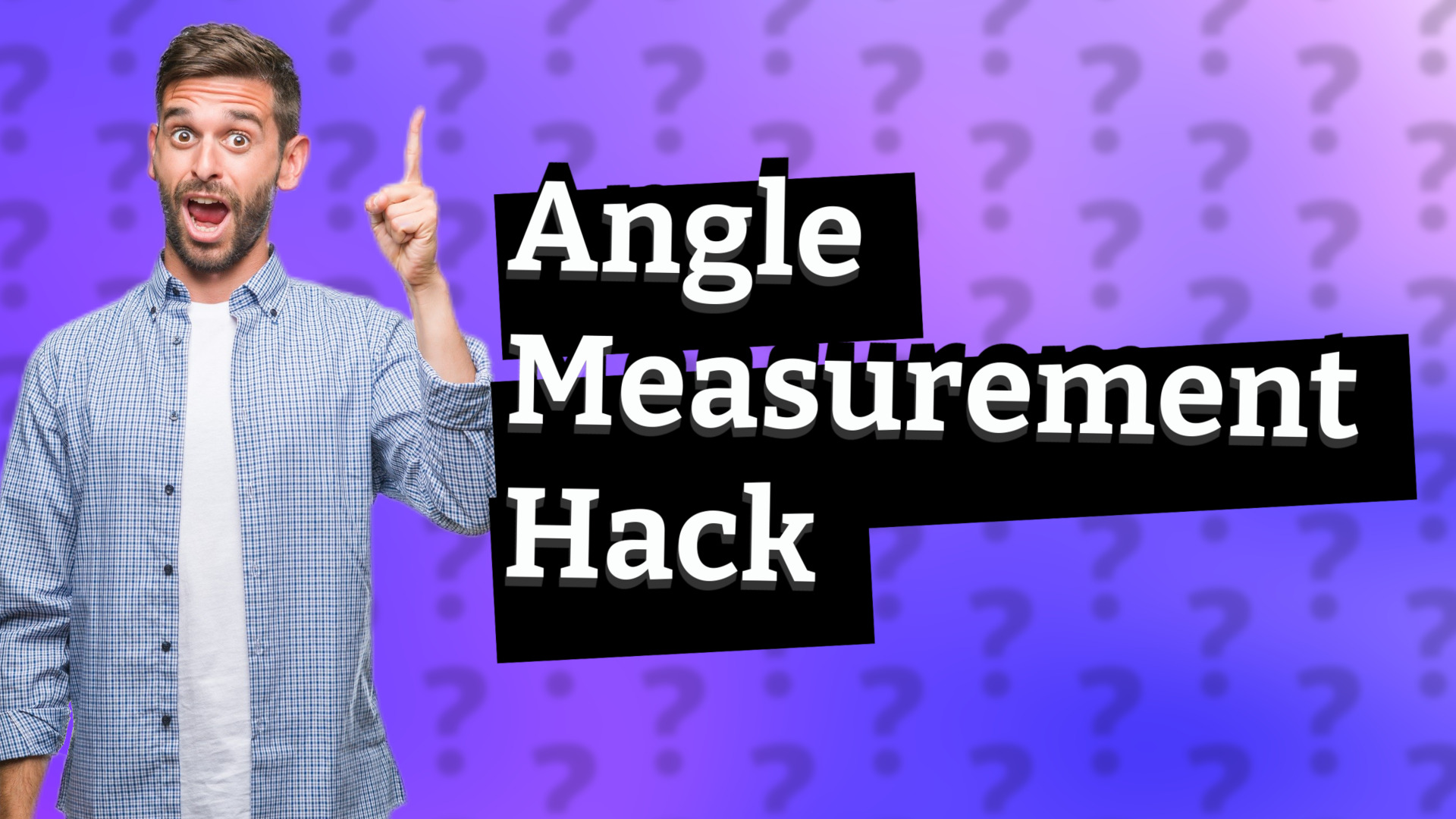 Angle Measurement Hack