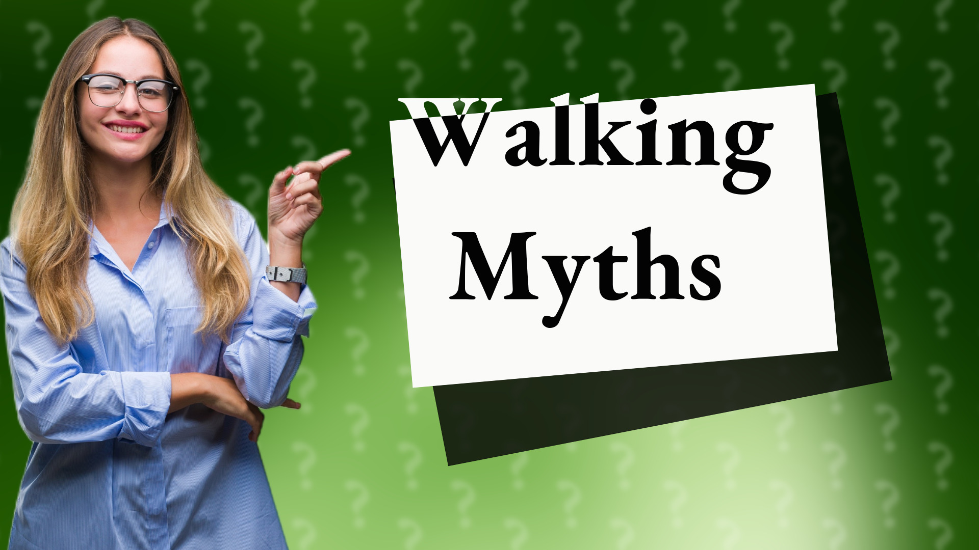 Walking Myths