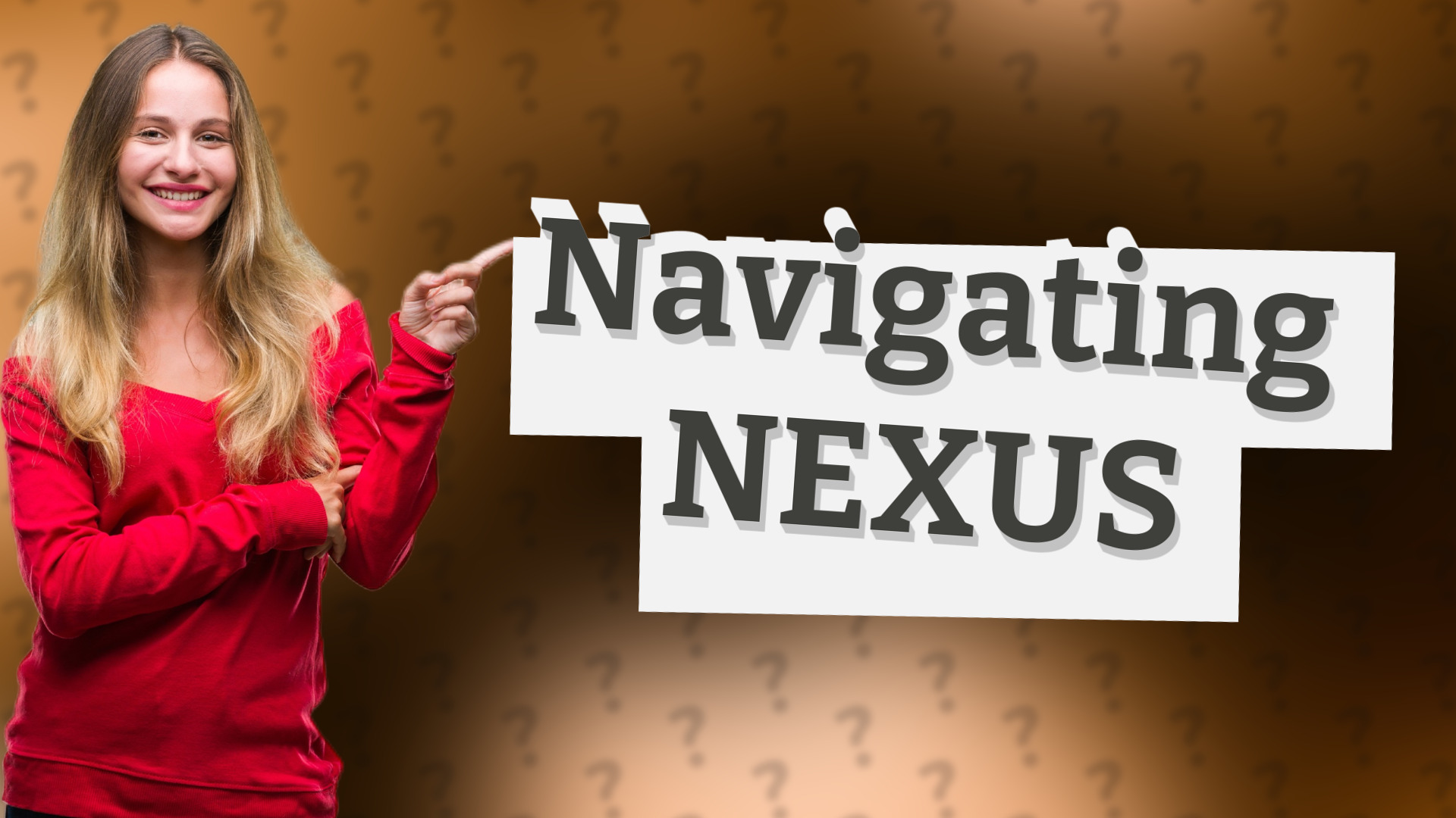 Navigating NEXUS