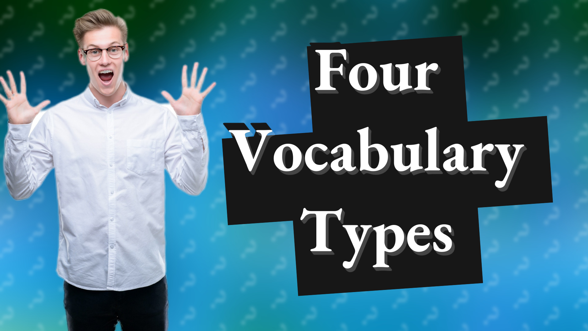 Four Vocabulary Types