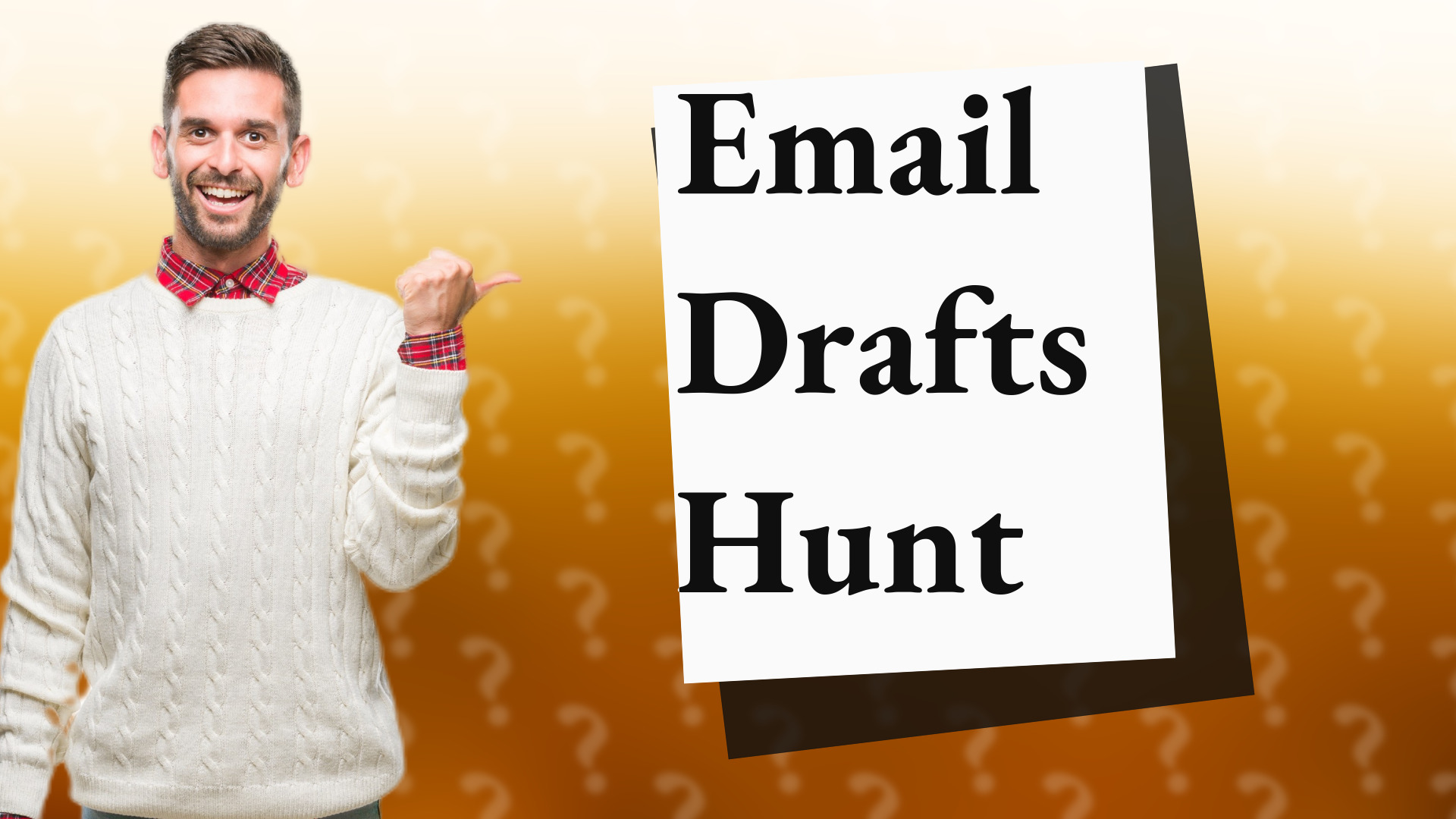 Email Drafts Hunt