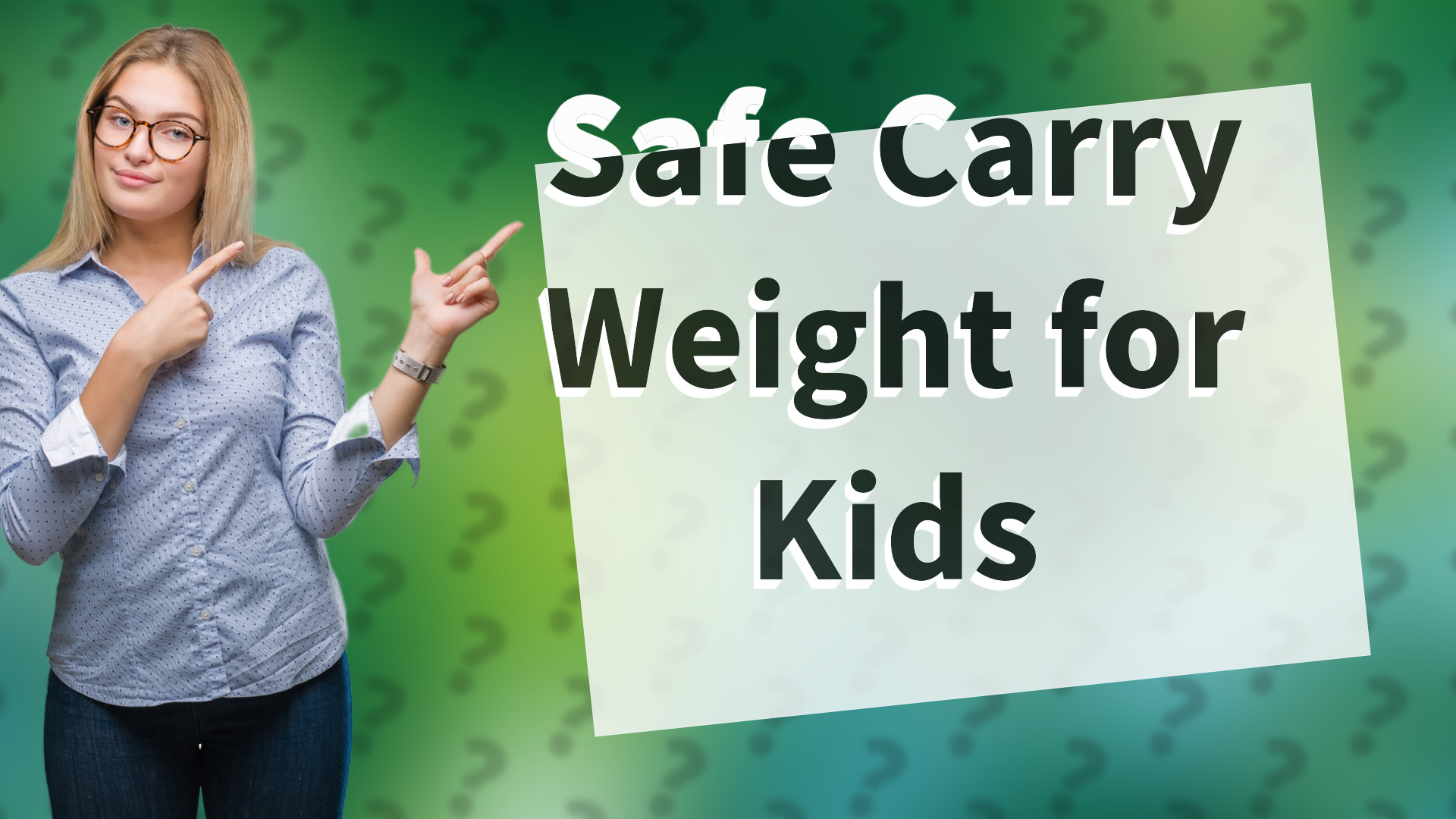 Safe Carry Weight for Kids