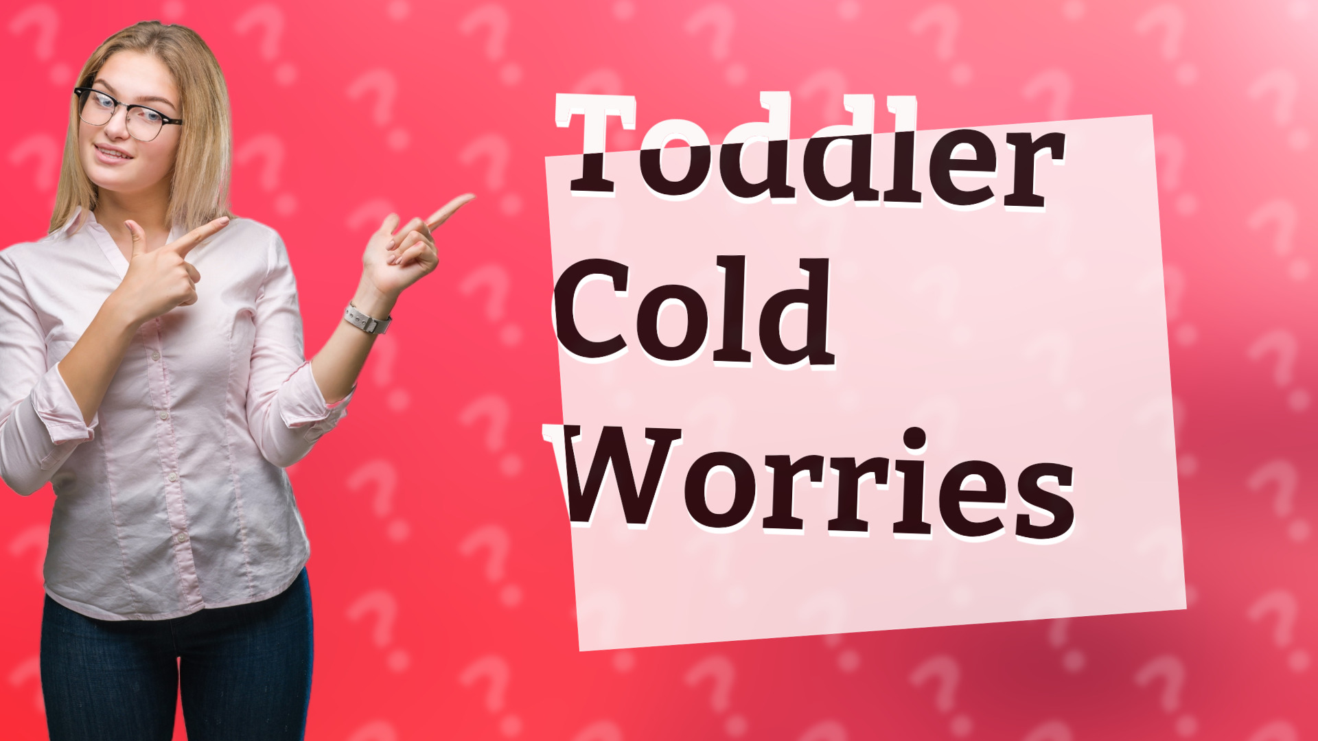 Toddler Cold Worries