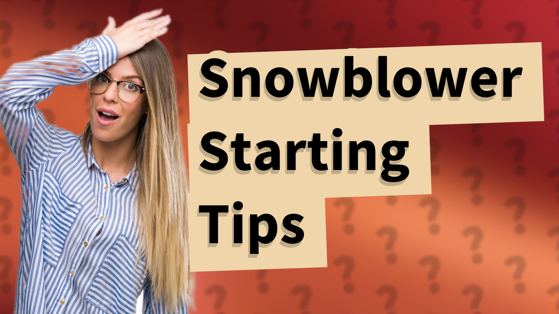 Snowblower Starting Tips