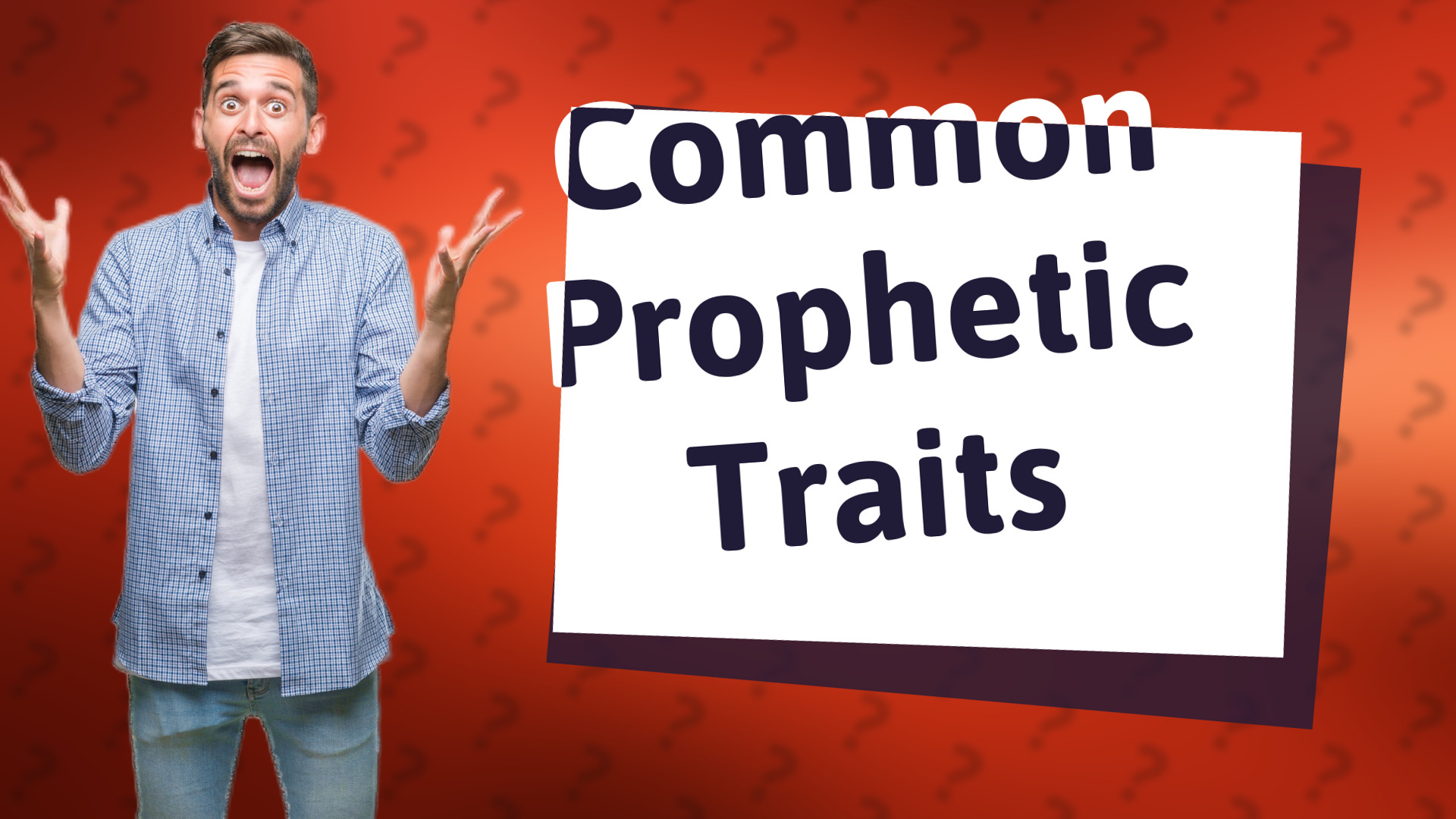 Common Prophetic Traits