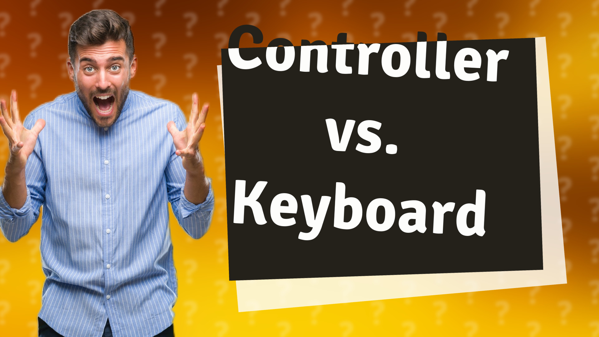 Controller vs. Keyboard