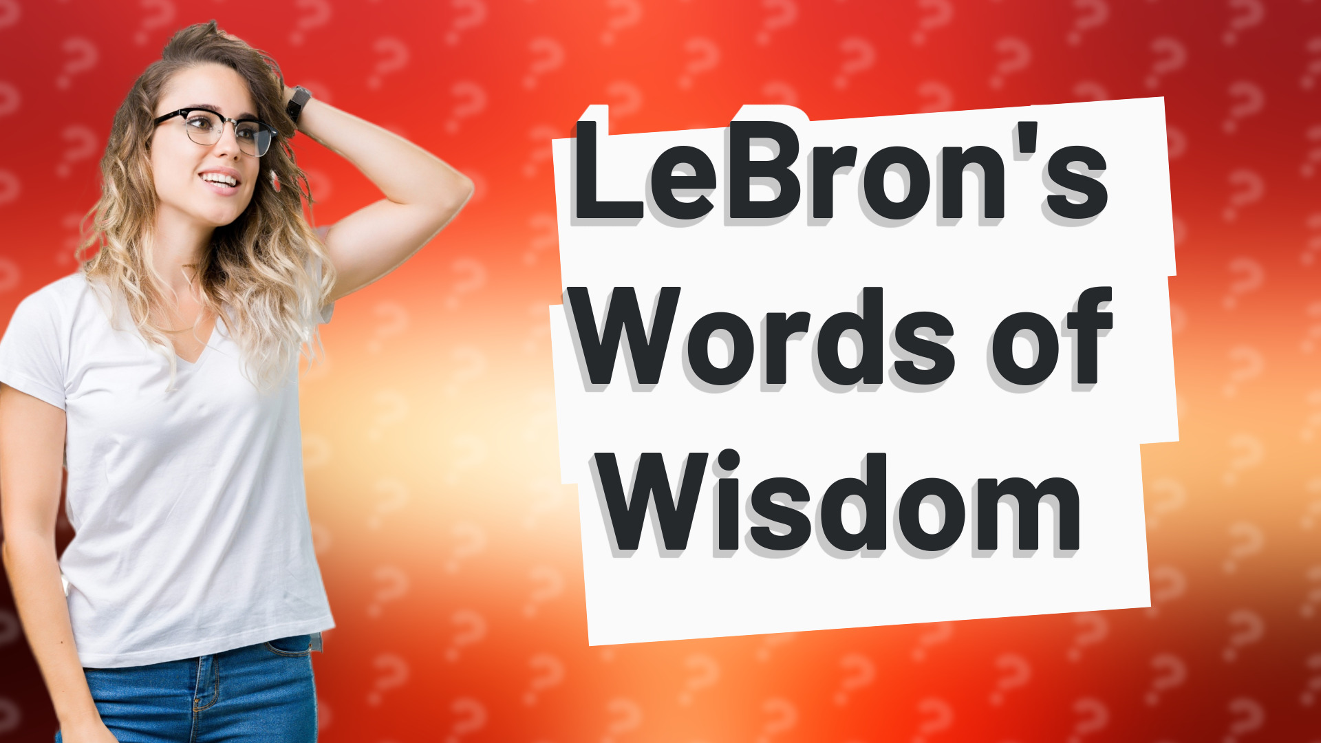 LeBron's Words of Wisdom