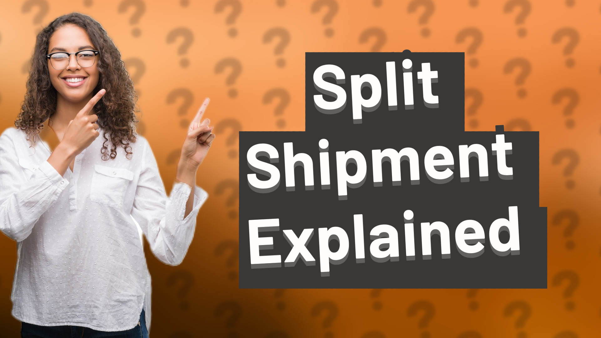 Split Shipment Explained