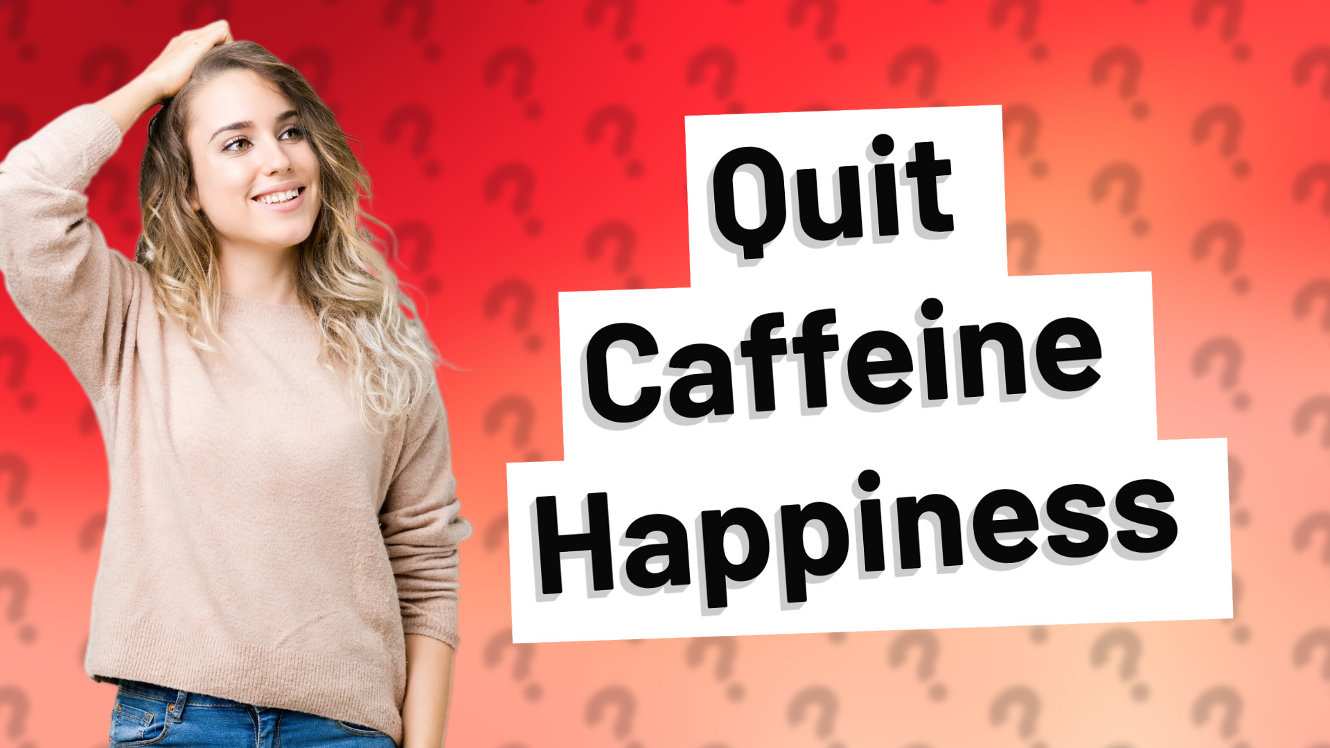 Quit Caffeine Happiness