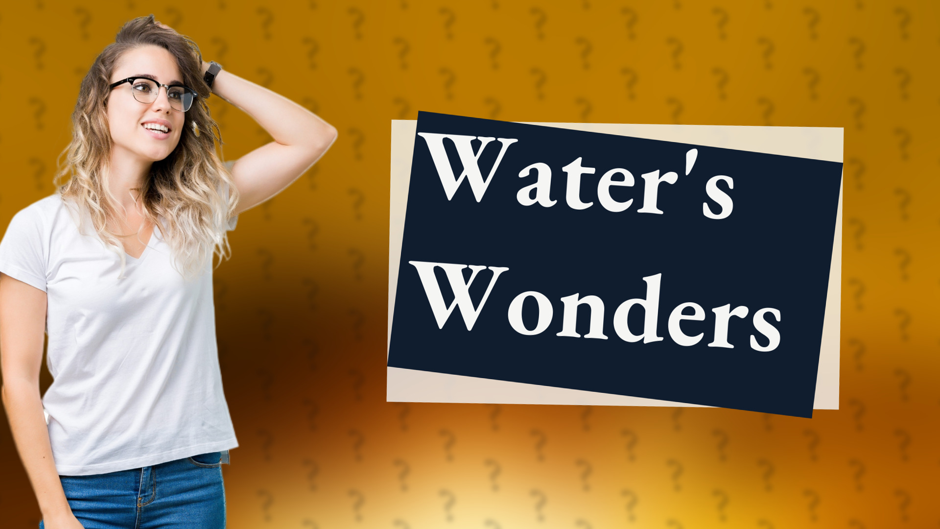 Water's Wonders