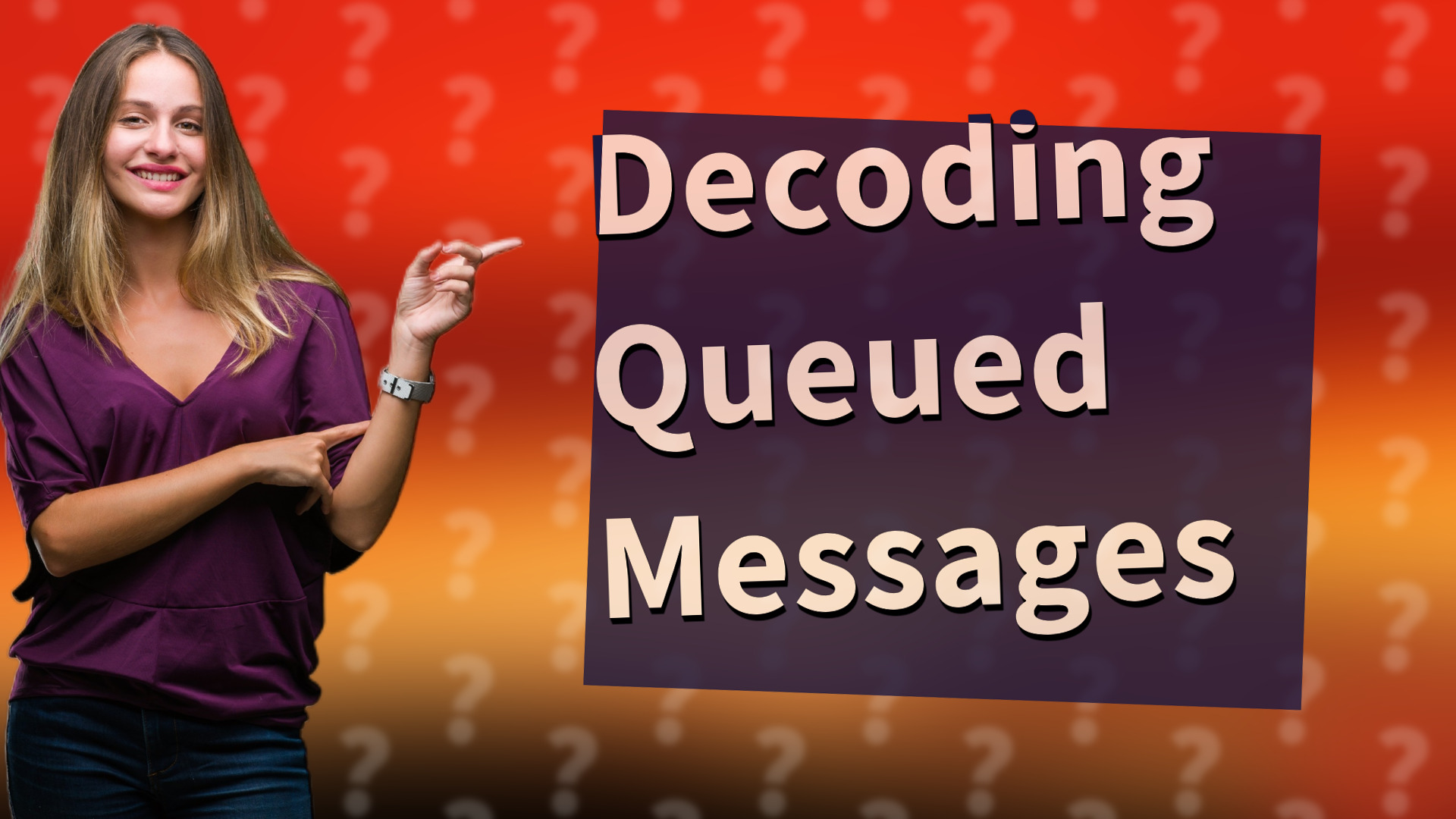 Decoding Queued Messages