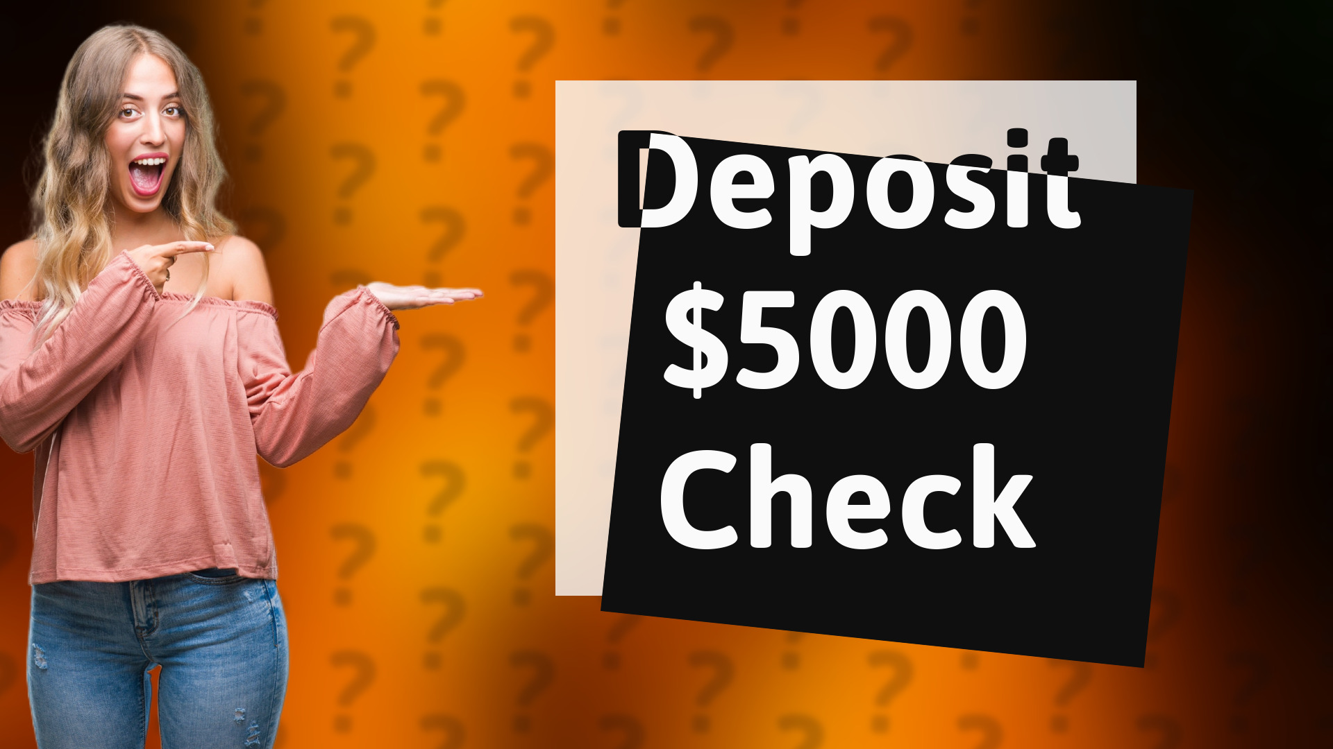 Deposit $5000 Check