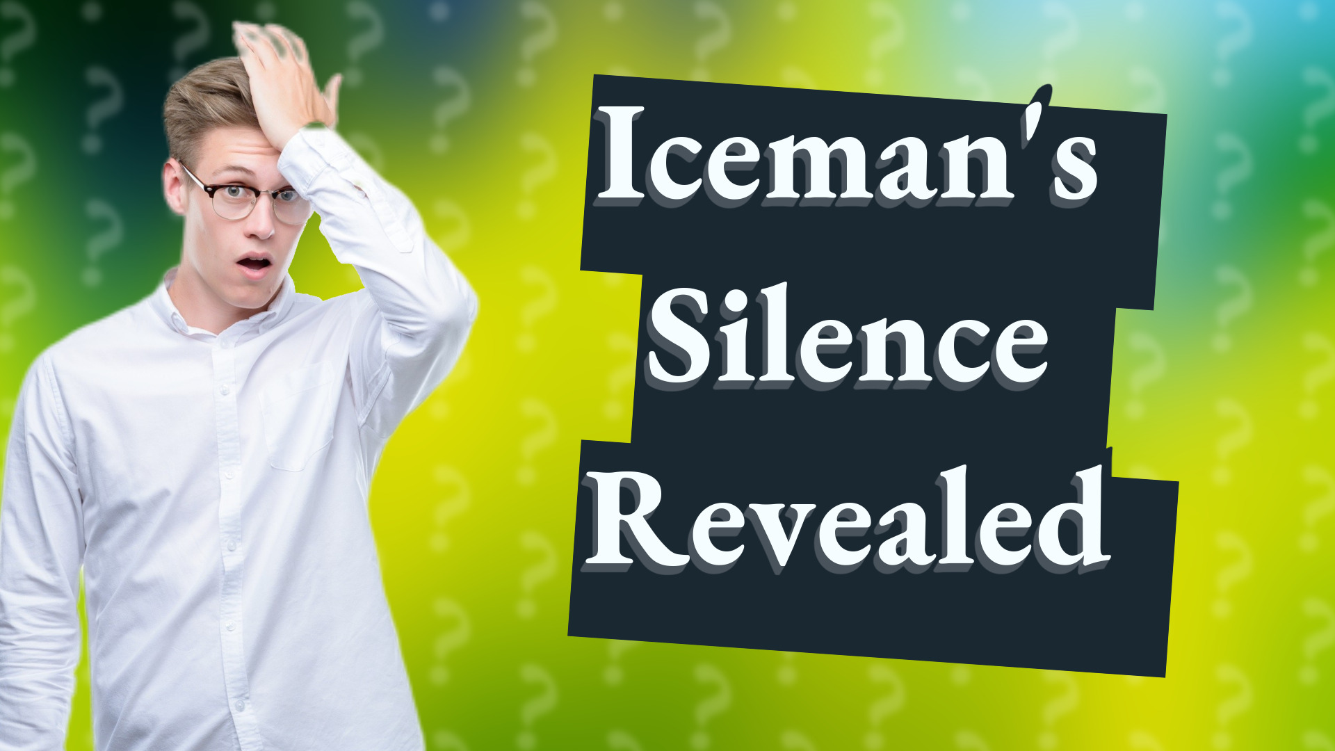 Iceman's Silence Revealed