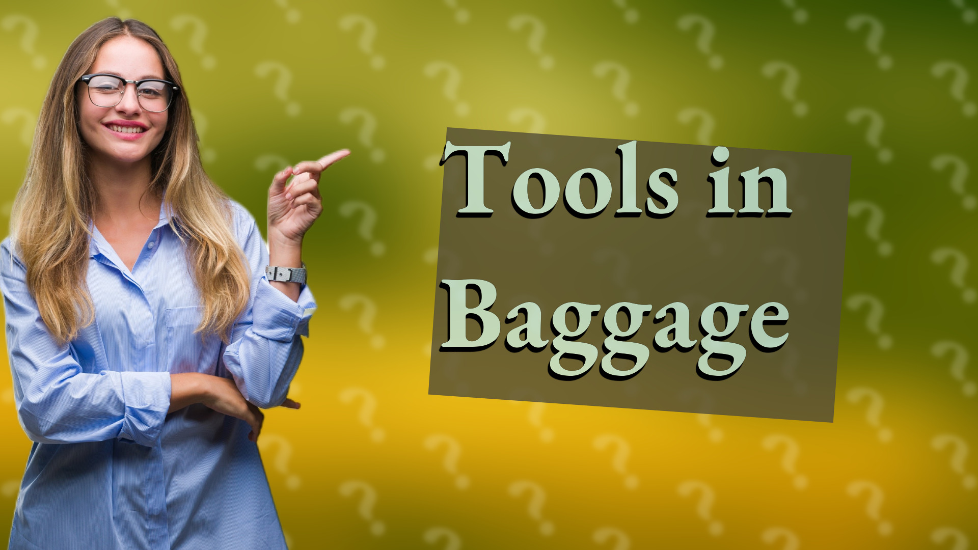 Tools in Baggage