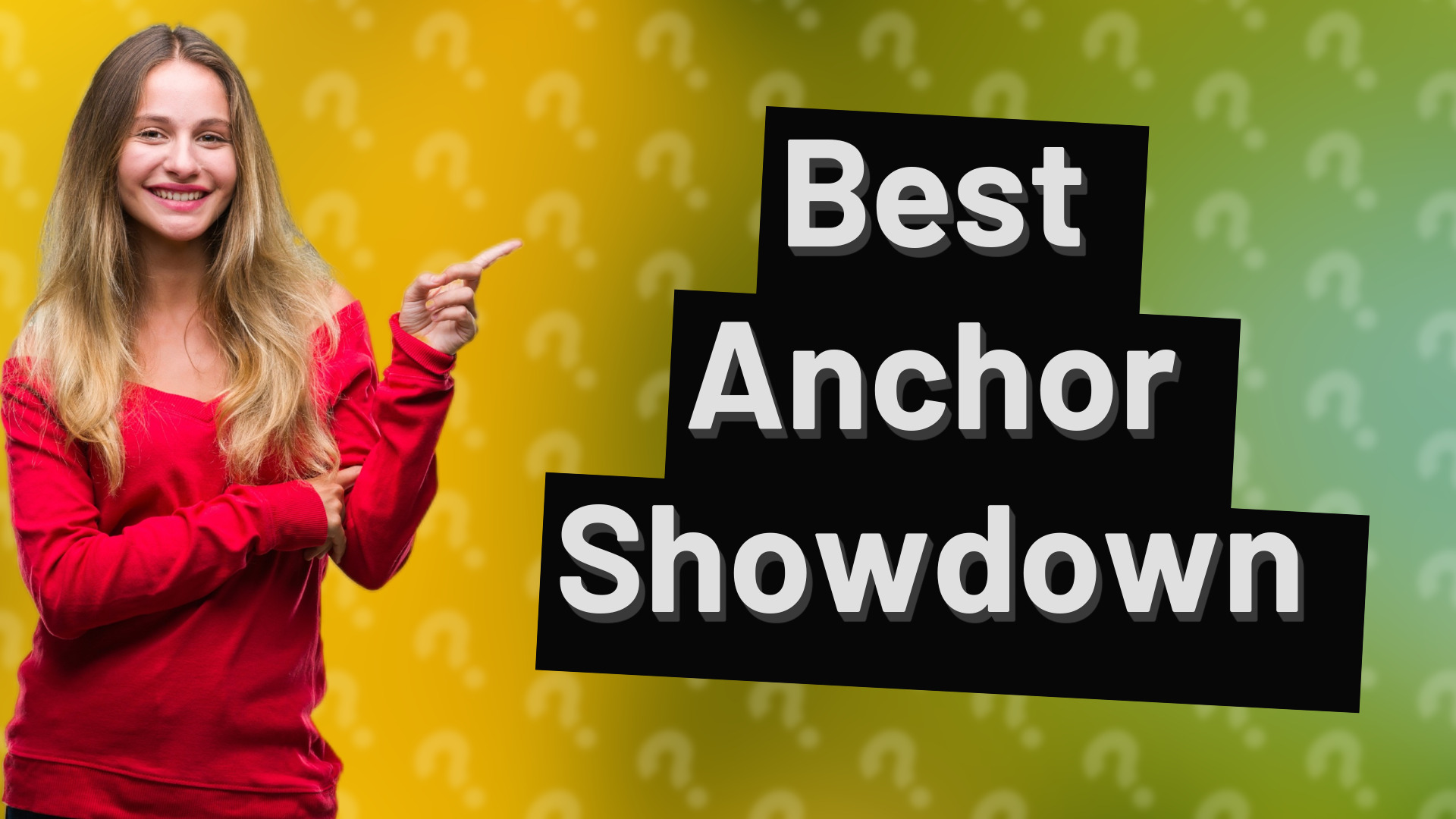 Best Anchor Showdown
