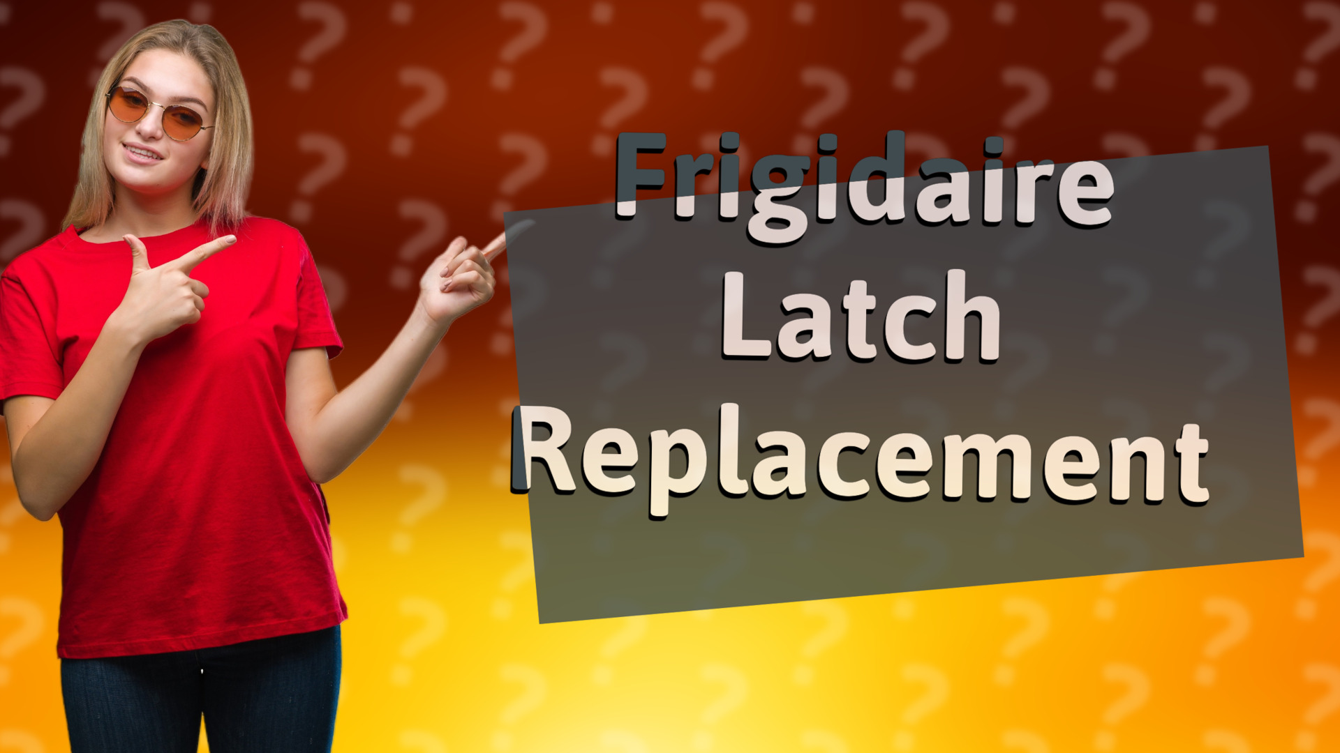 Frigidaire Latch Replacement