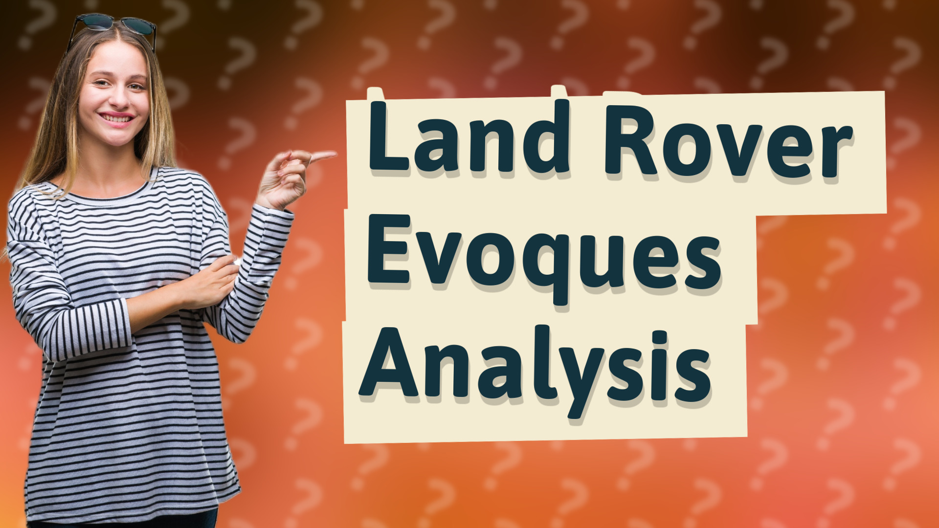 Land Rover Evoques Analysis