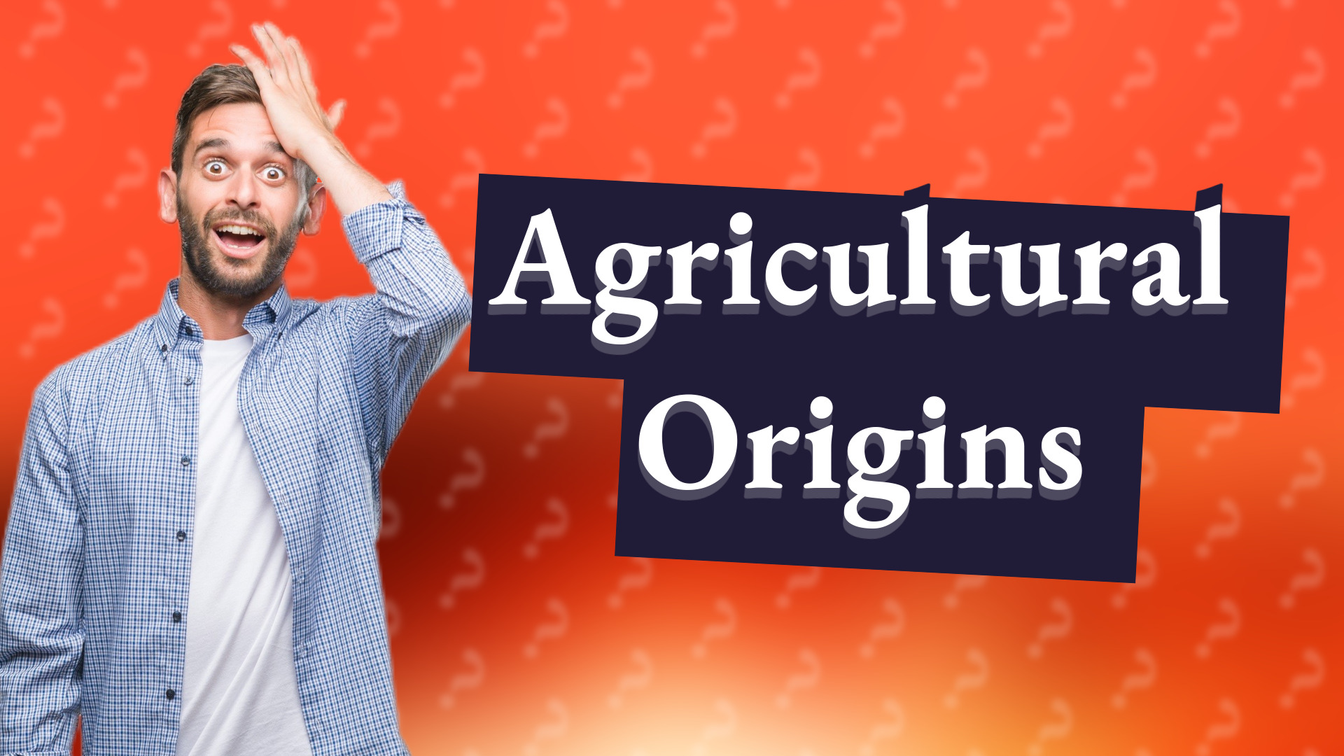 Agricultural Origins