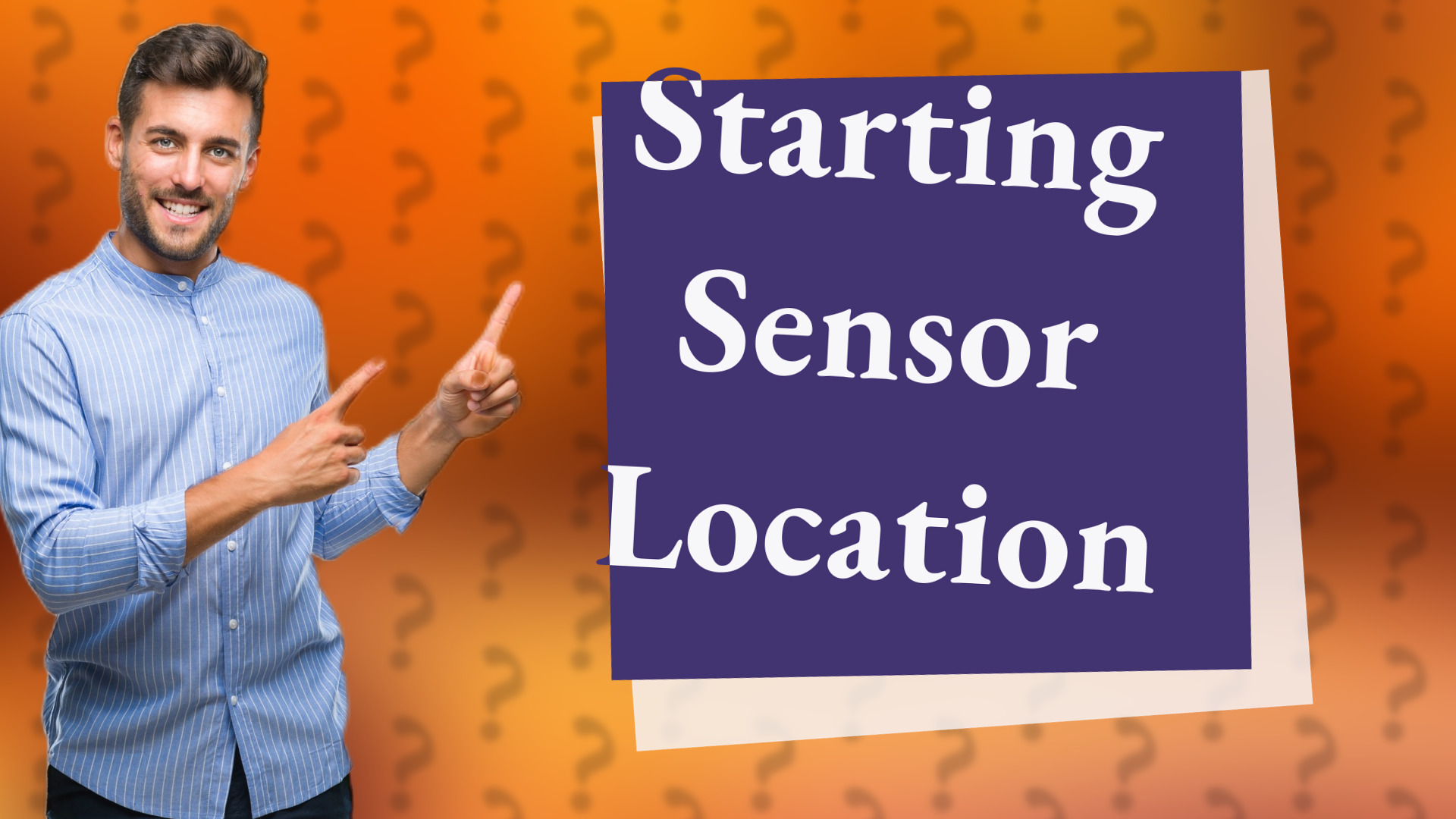 Starting Sensor Location