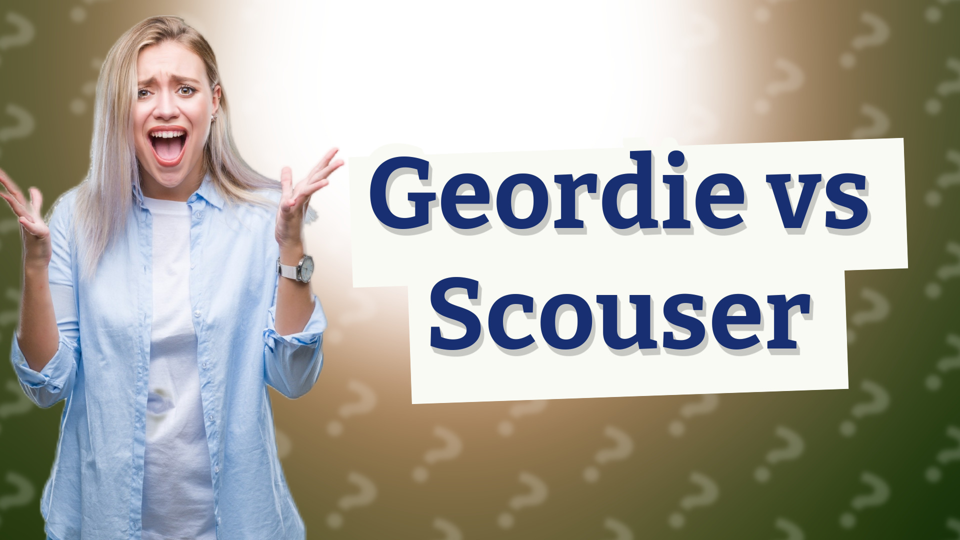Geordie vs Scouser