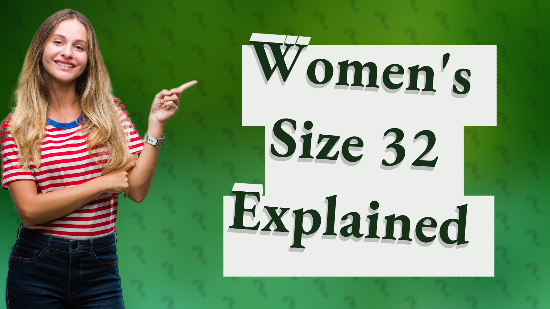 Women's Size 32 Explained