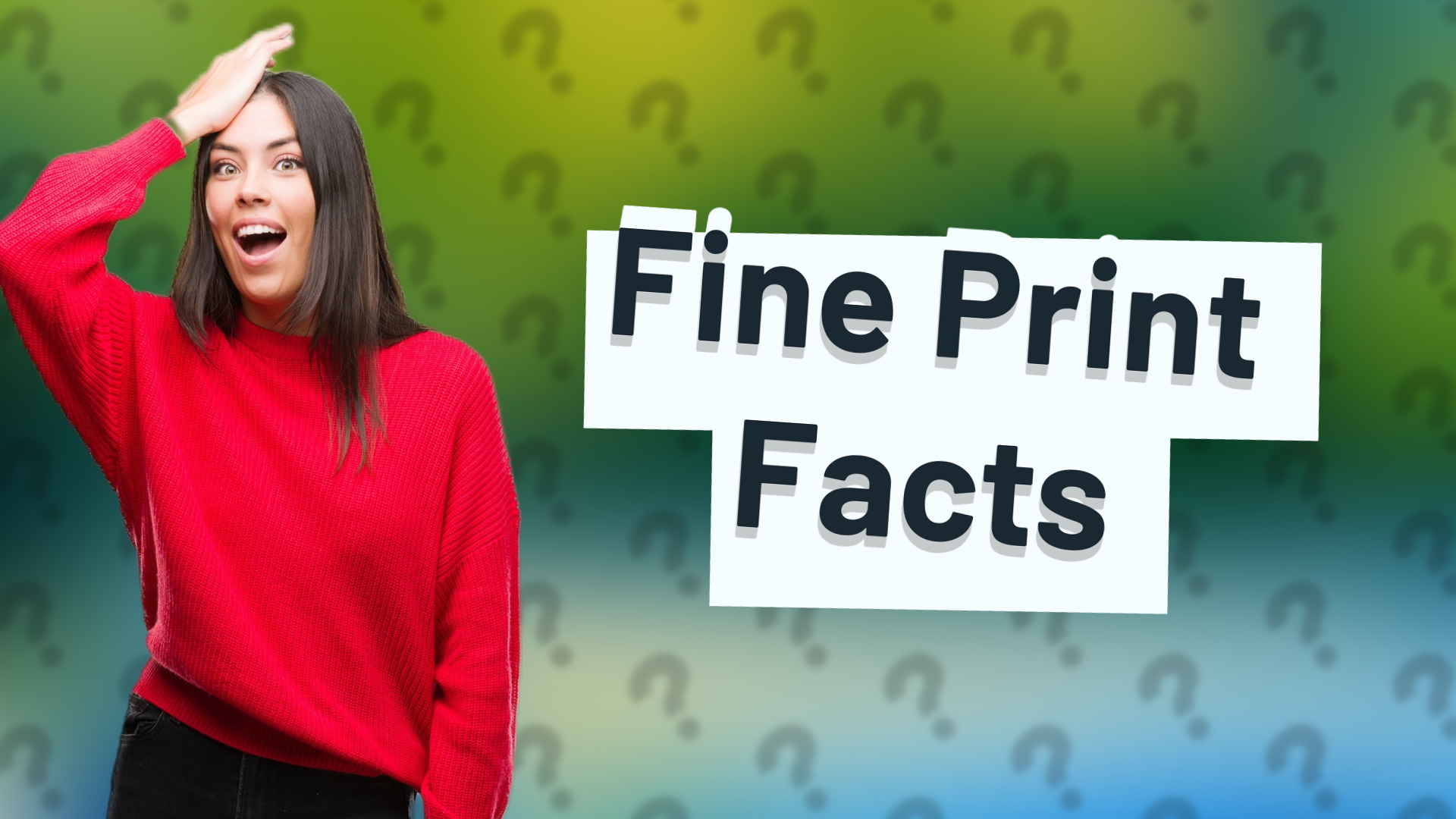 Fine Print Facts