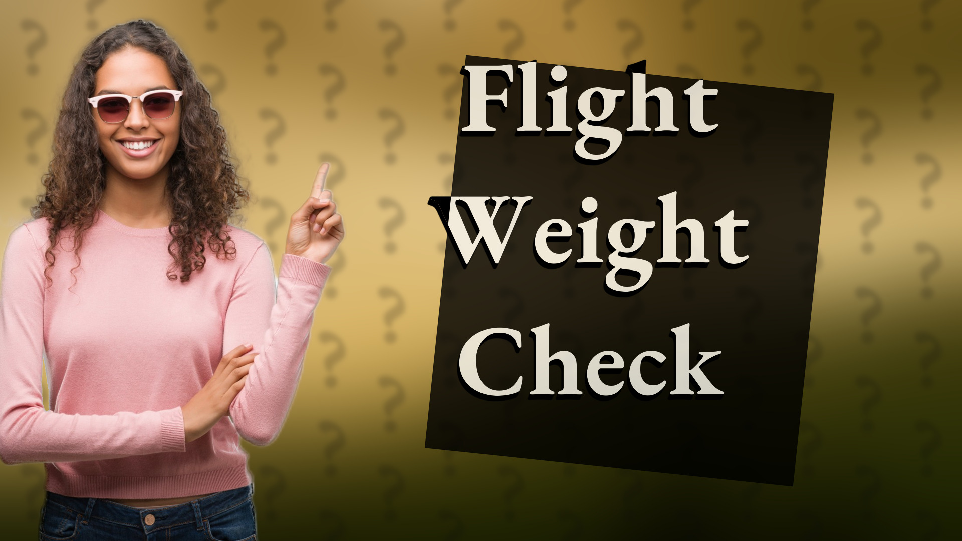 Flight Weight Check