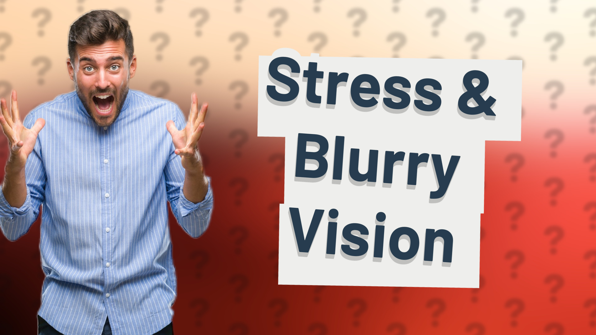 Stress & Blurry Vision