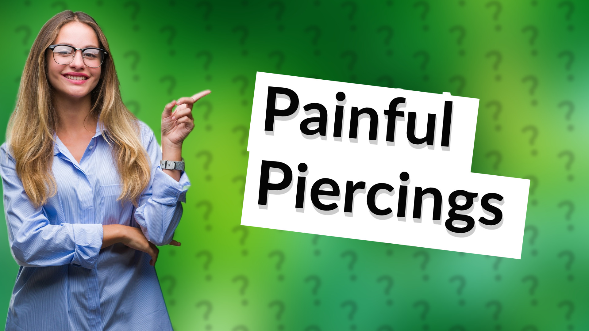 Painful Piercings