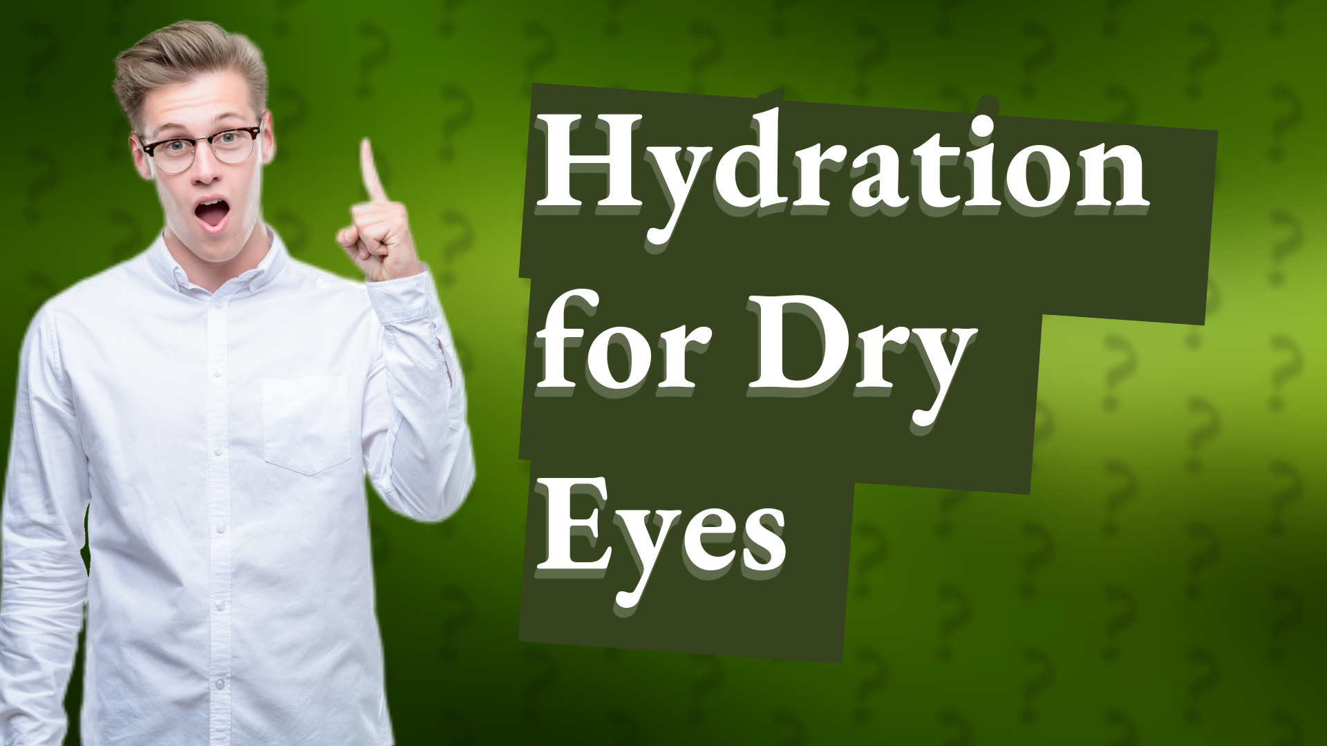 Hydration for Dry Eyes
