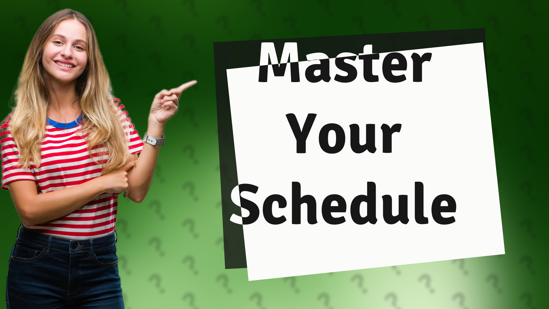 Master Your Schedule