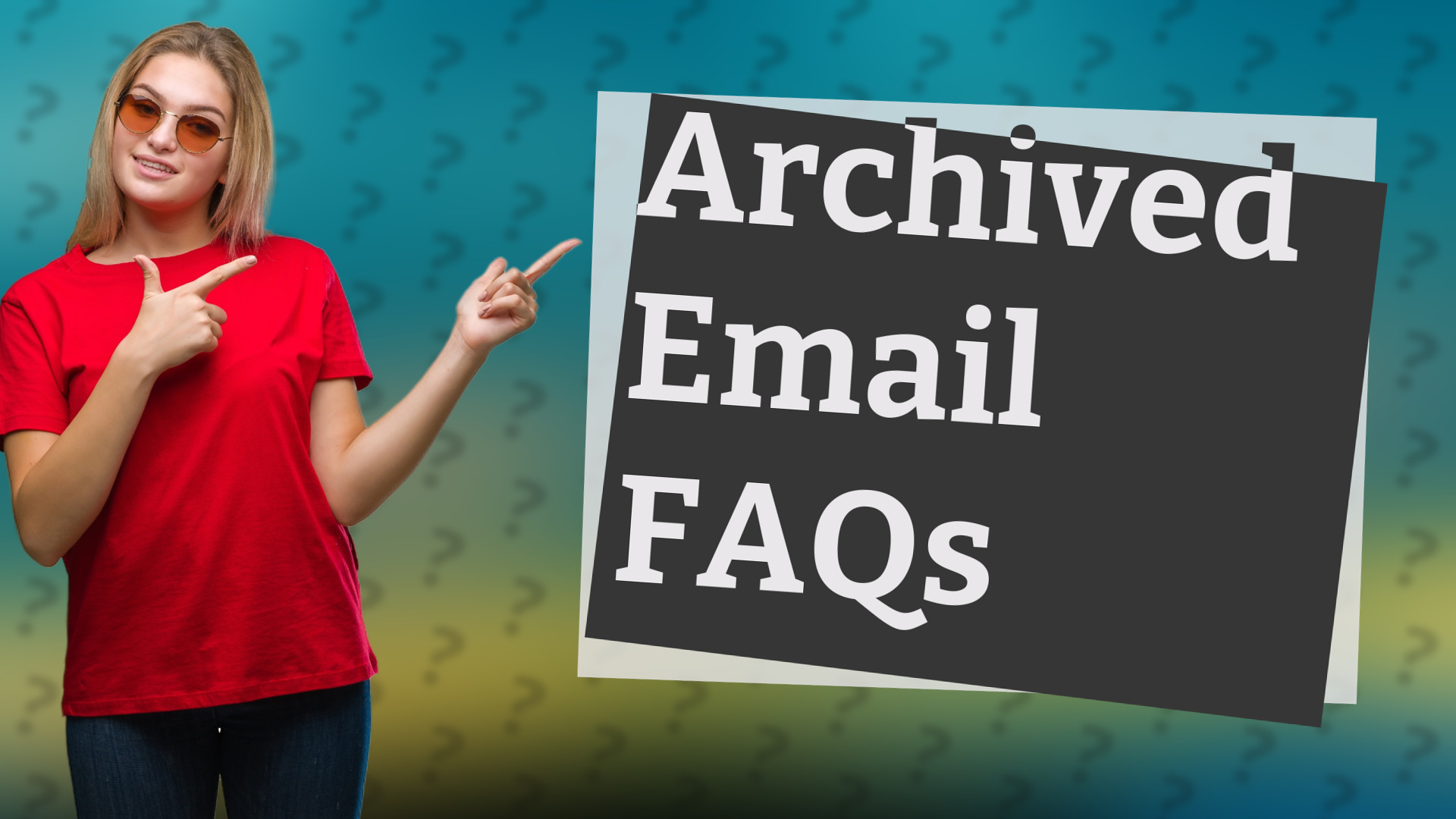 Archived Email FAQs