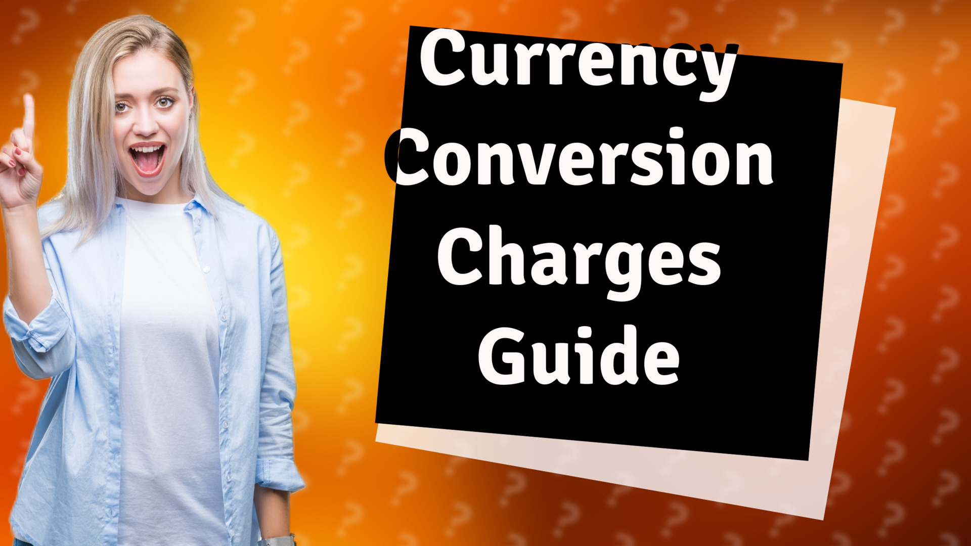 Currency Conversion Charges Guide