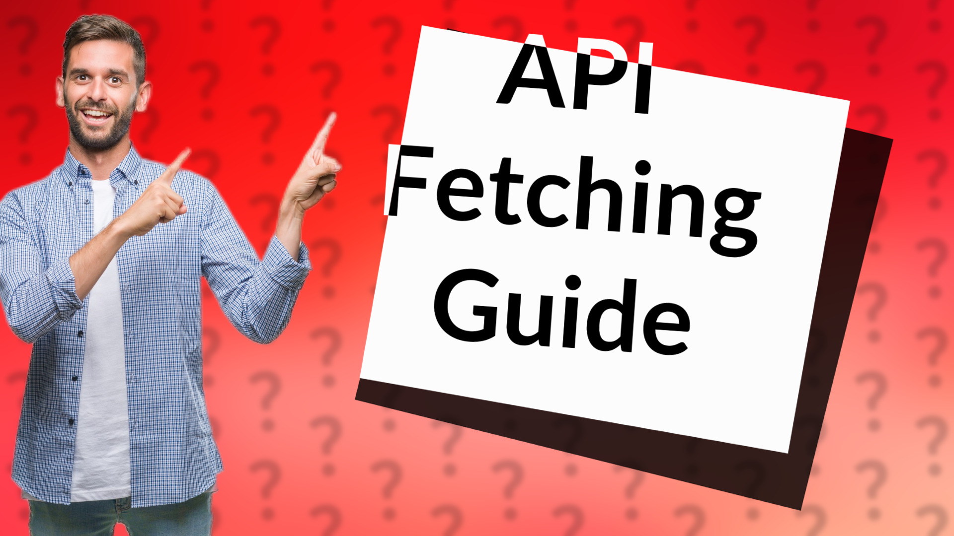 API Fetching Guide
